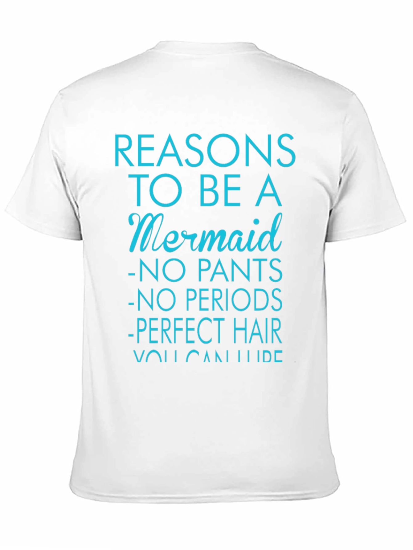 Reasons to be a Mermaid Graphic T-Shirt