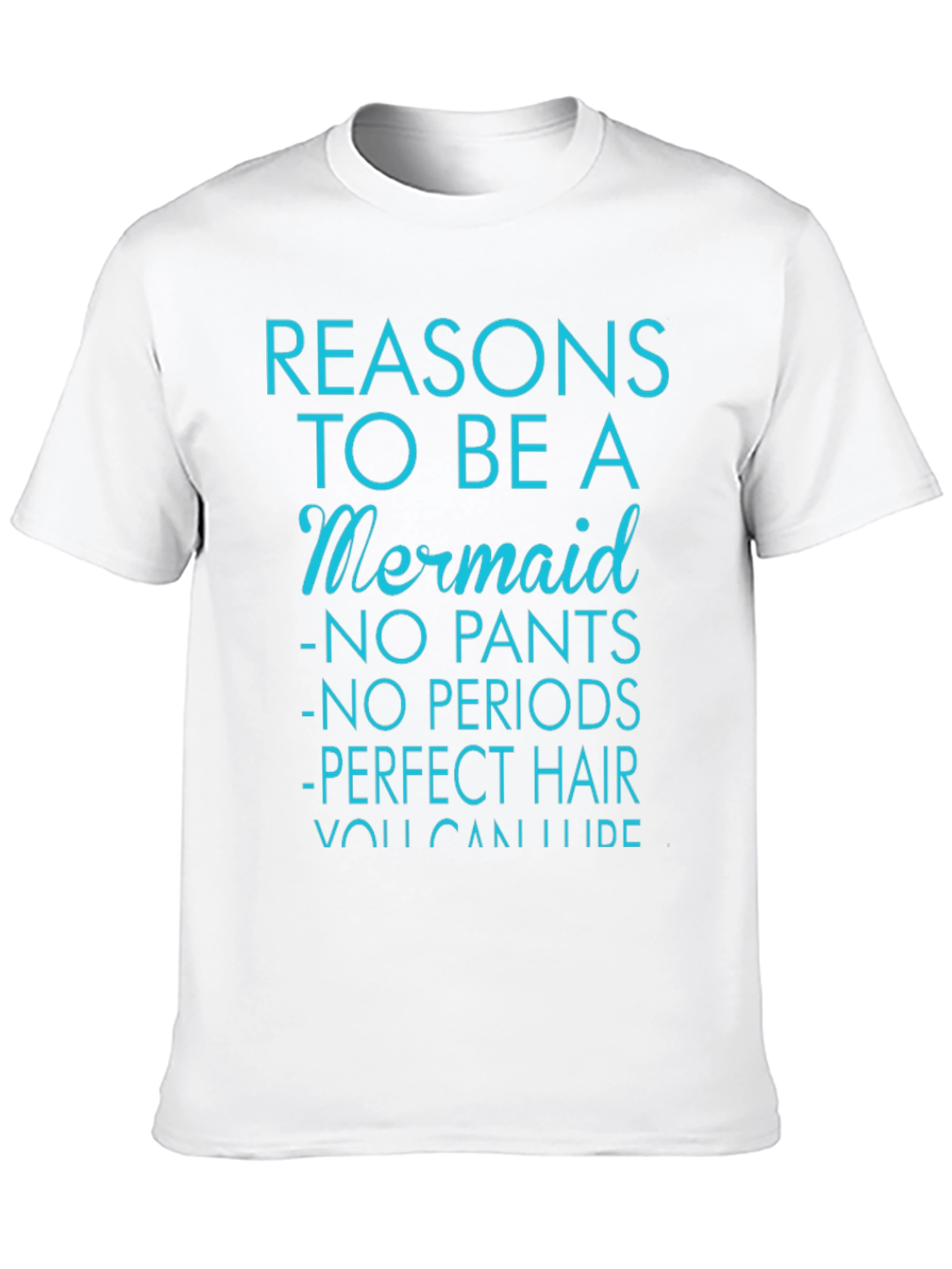 Reasons to be a Mermaid Graphic T-Shirt