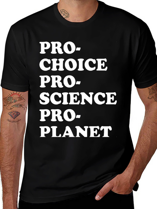 Pro-Choice Pro-Science Pro-Planet T-Shirt