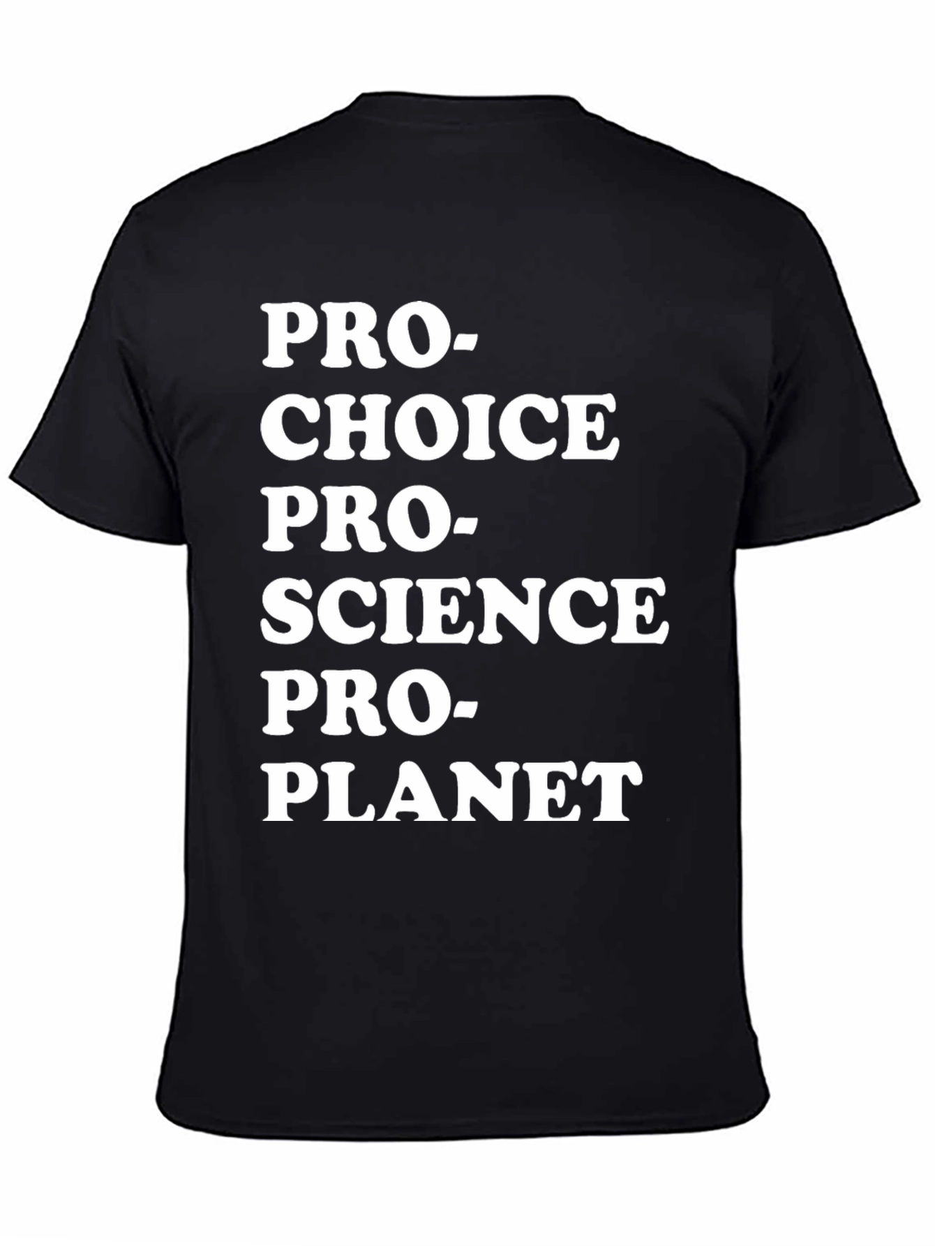 Pro-Choice Pro-Science Pro-Planet T-Shirt