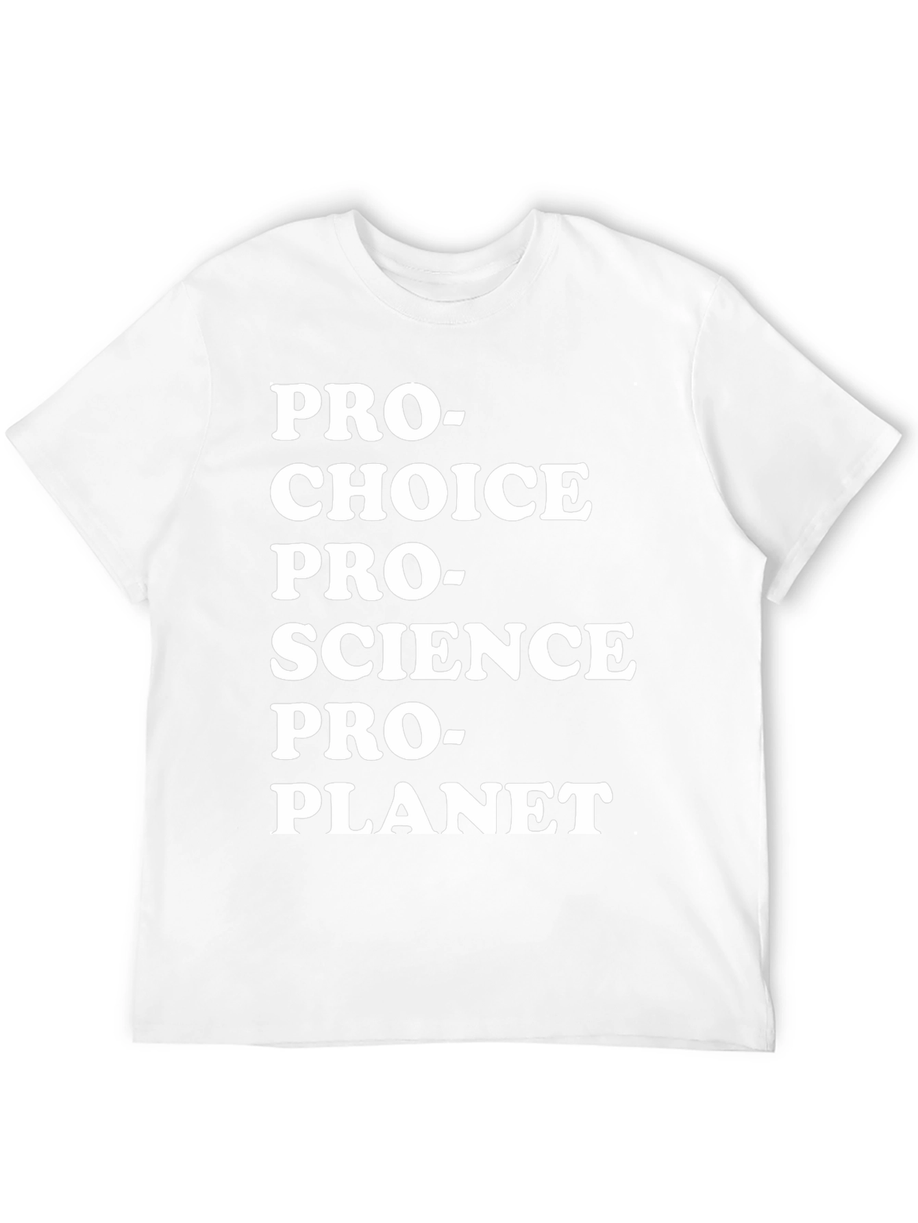 Pro-Choice Pro-Science Pro-Planet T-Shirt