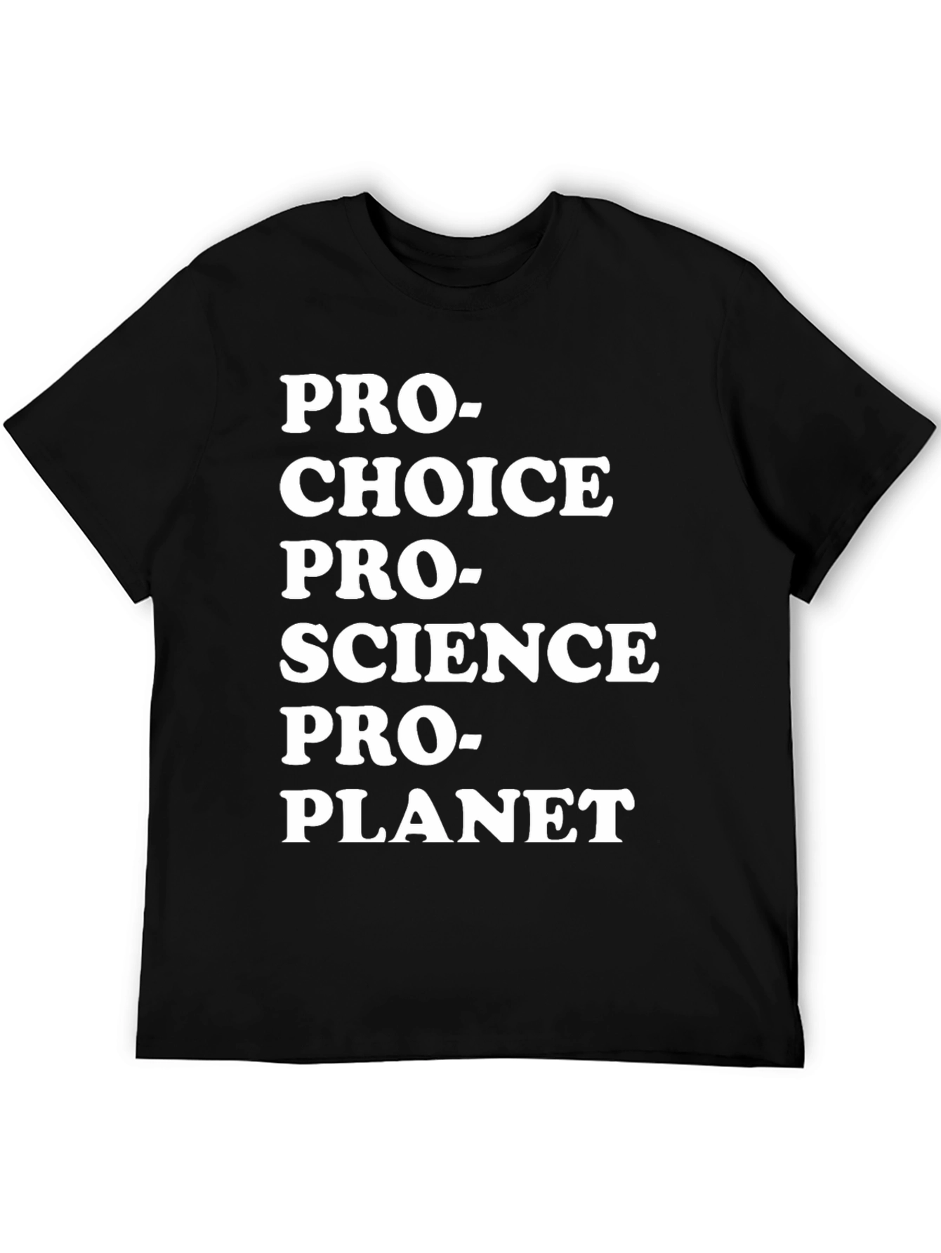 Pro-Choice Pro-Science Pro-Planet T-Shirt