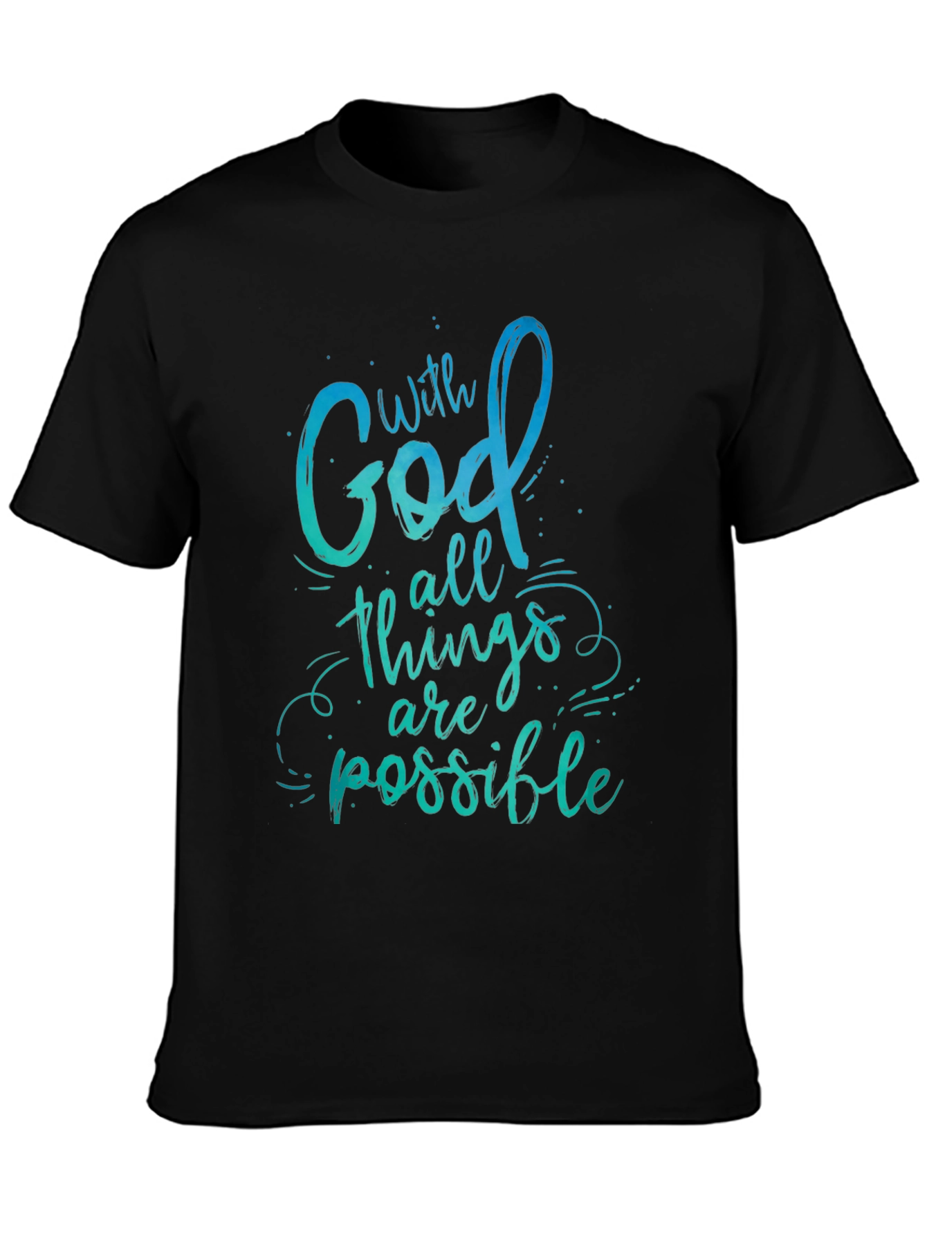 With God All Things Are Possible Black T-Shirt