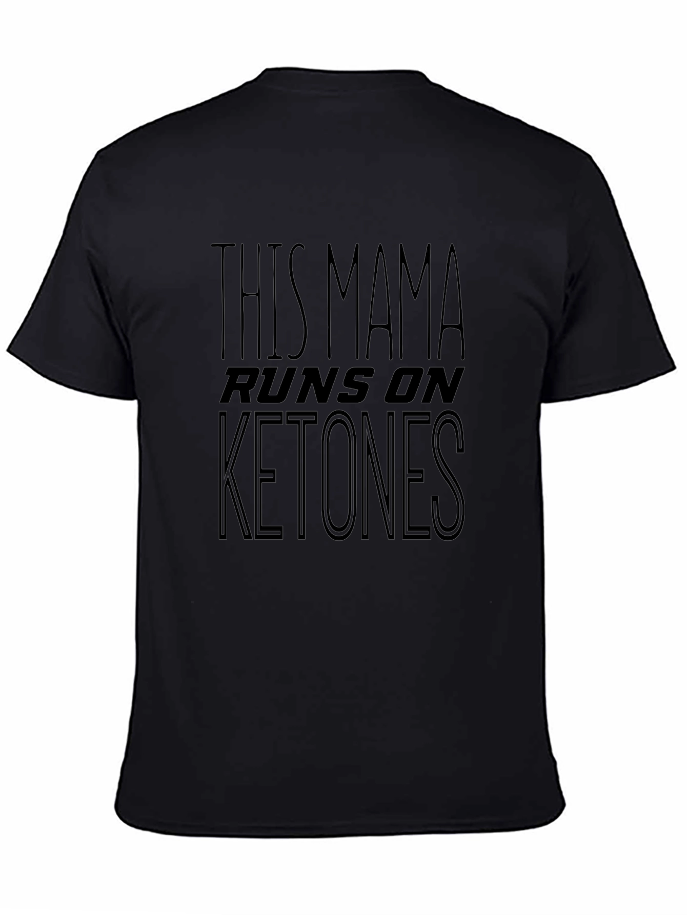 This Mama Runs on Ketones Black T-Shirt