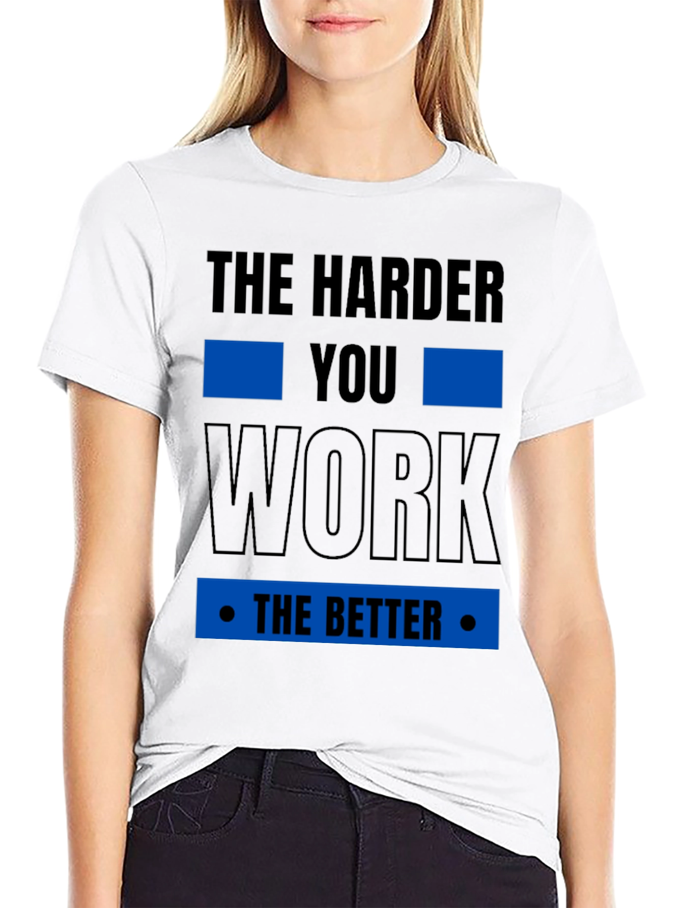 Motivational The Harder You Work T-Shirt