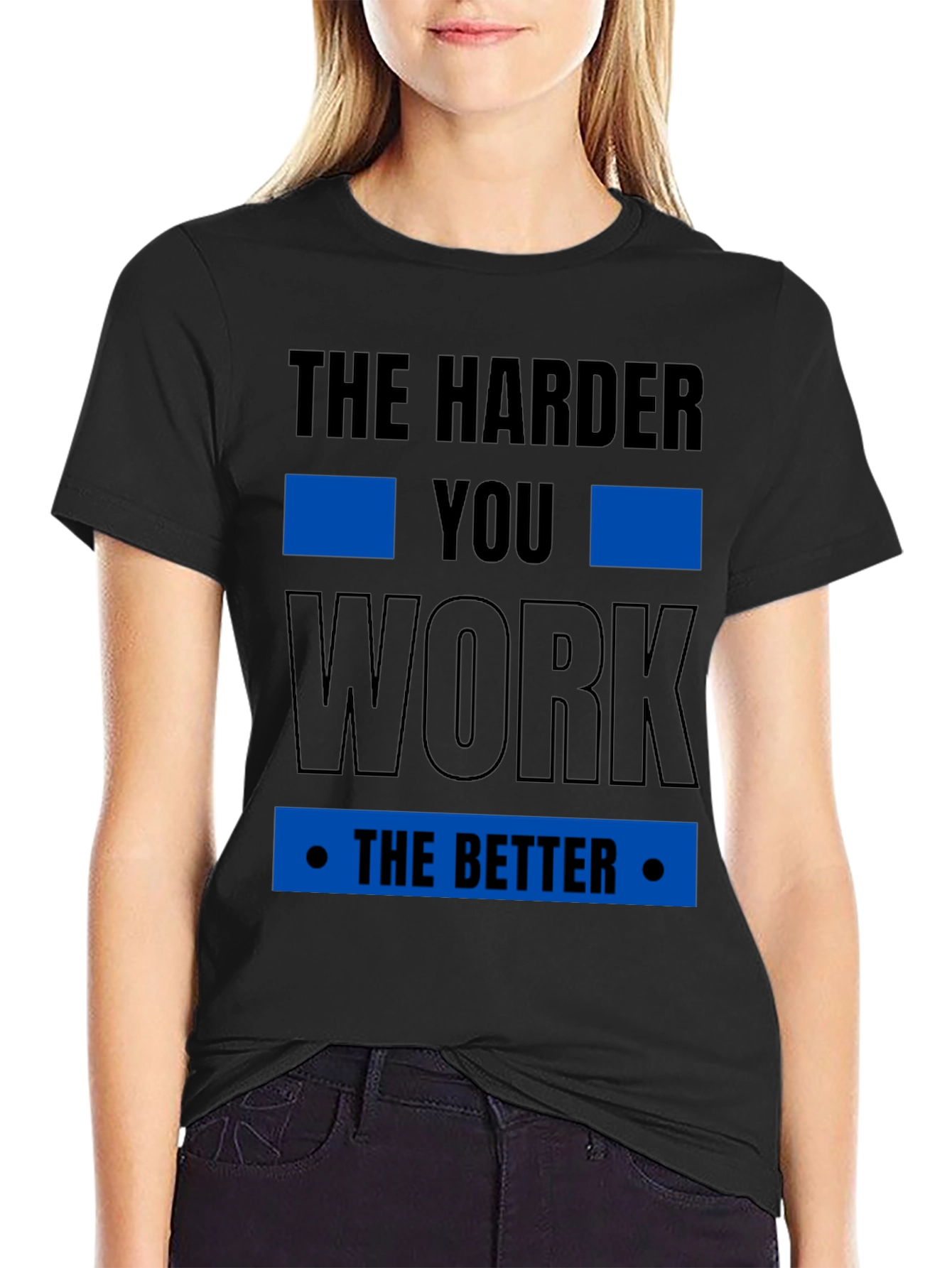 Motivational The Harder You Work T-Shirt