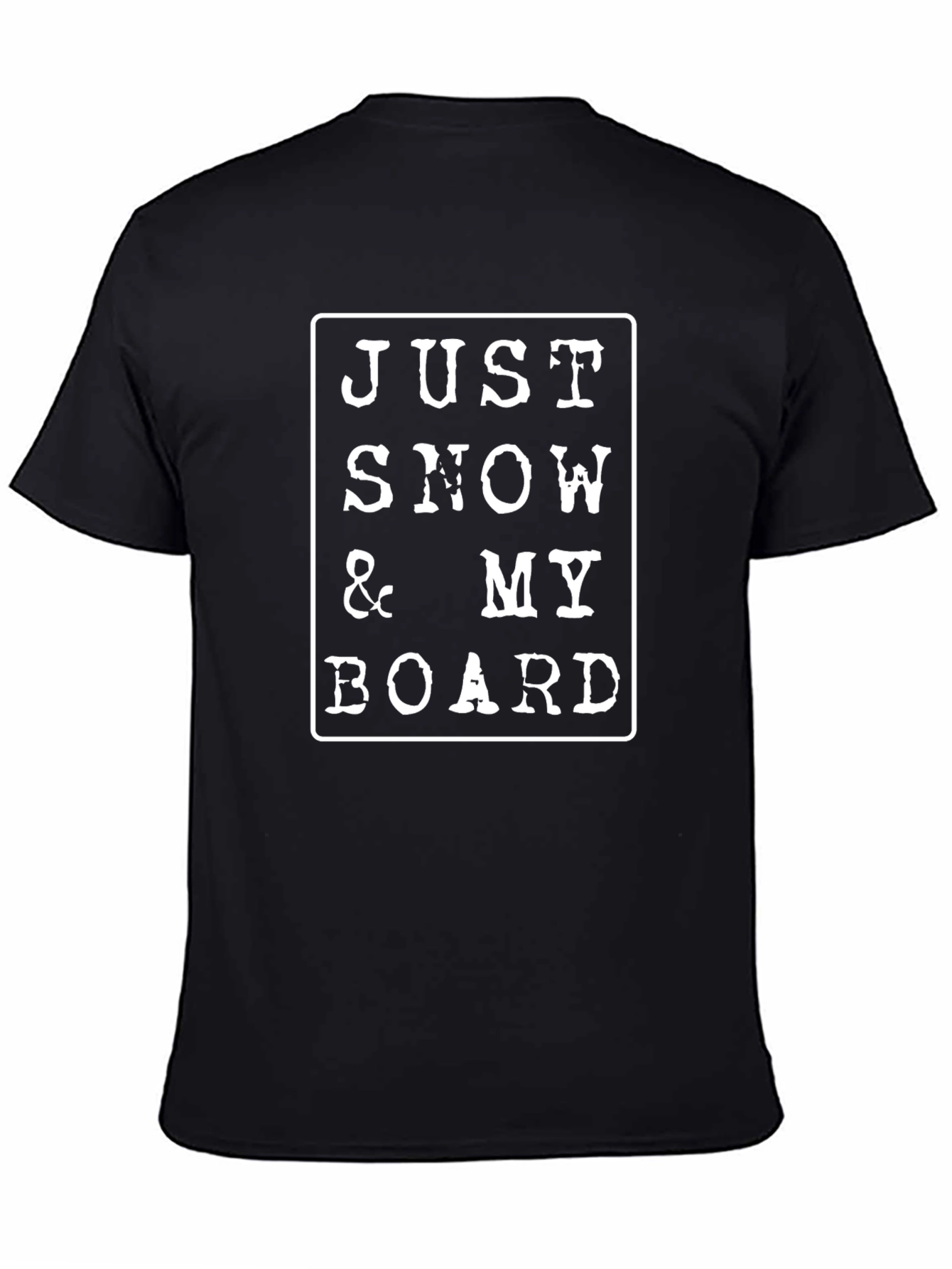 Just Snow & My Board Black Graphic Tee