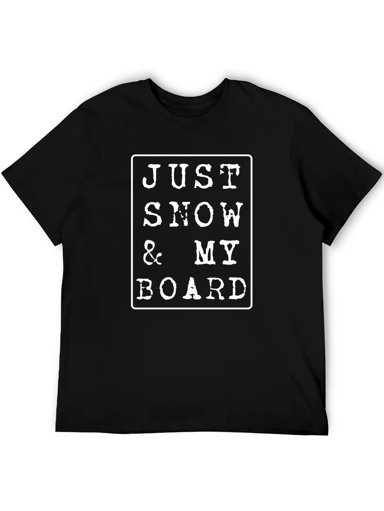 Just Snow & My Board Black Graphic Tee