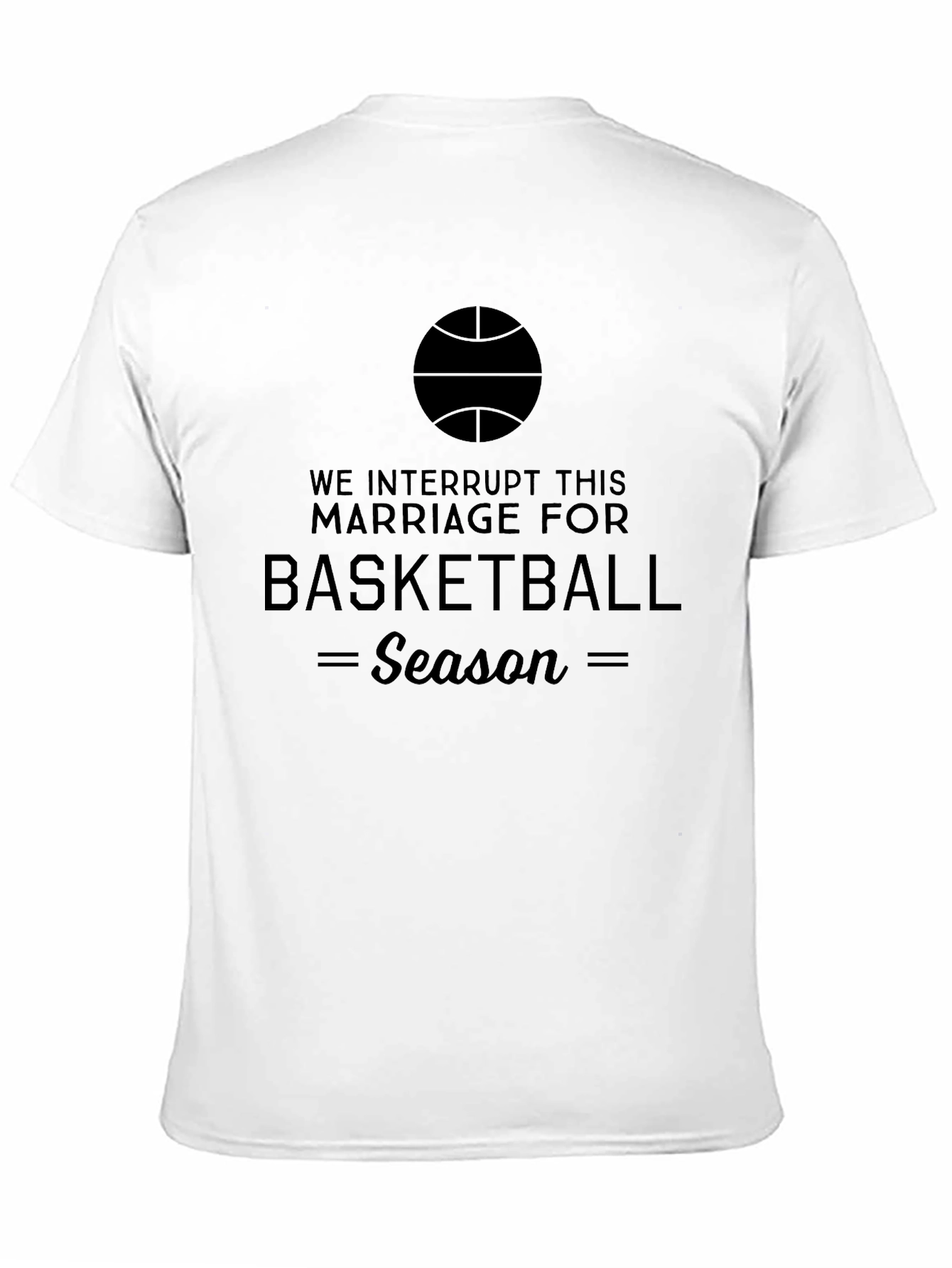 Basketball Season Interruption T-Shirt