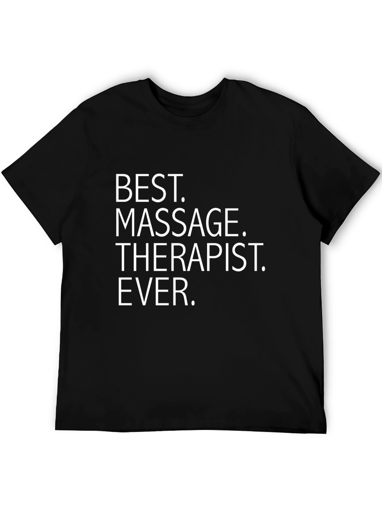 Best Massage Therapist Ever Graphic T-Shirt