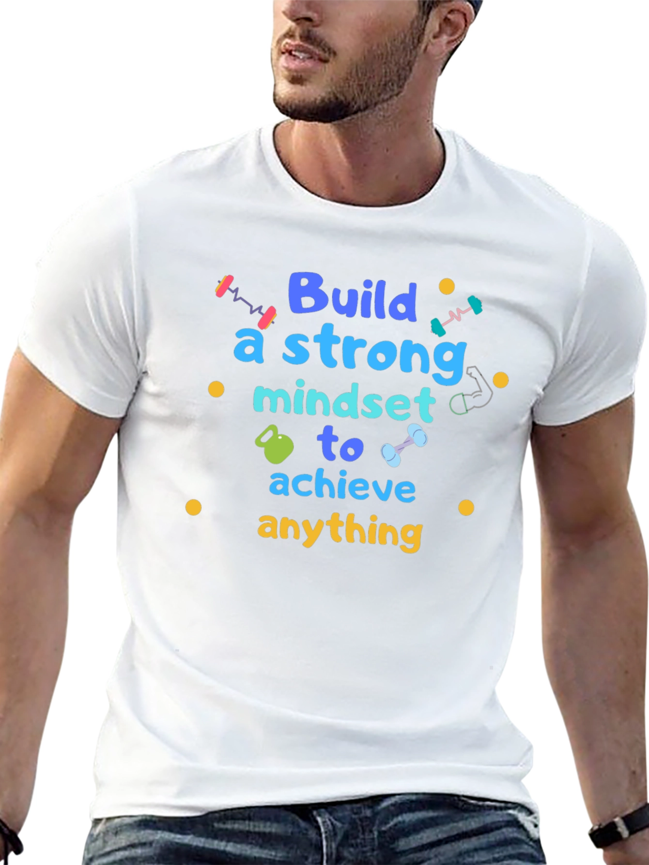Build A Strong Mindset T-Shirt