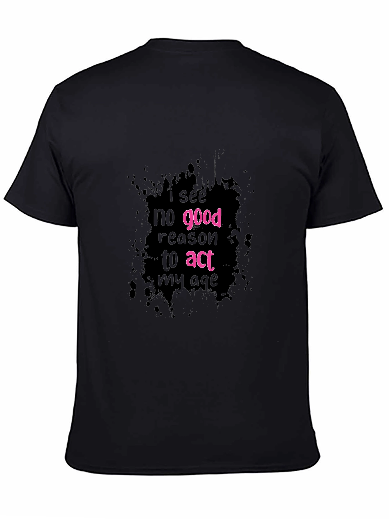 Funny Act My Age Graphic Tee
