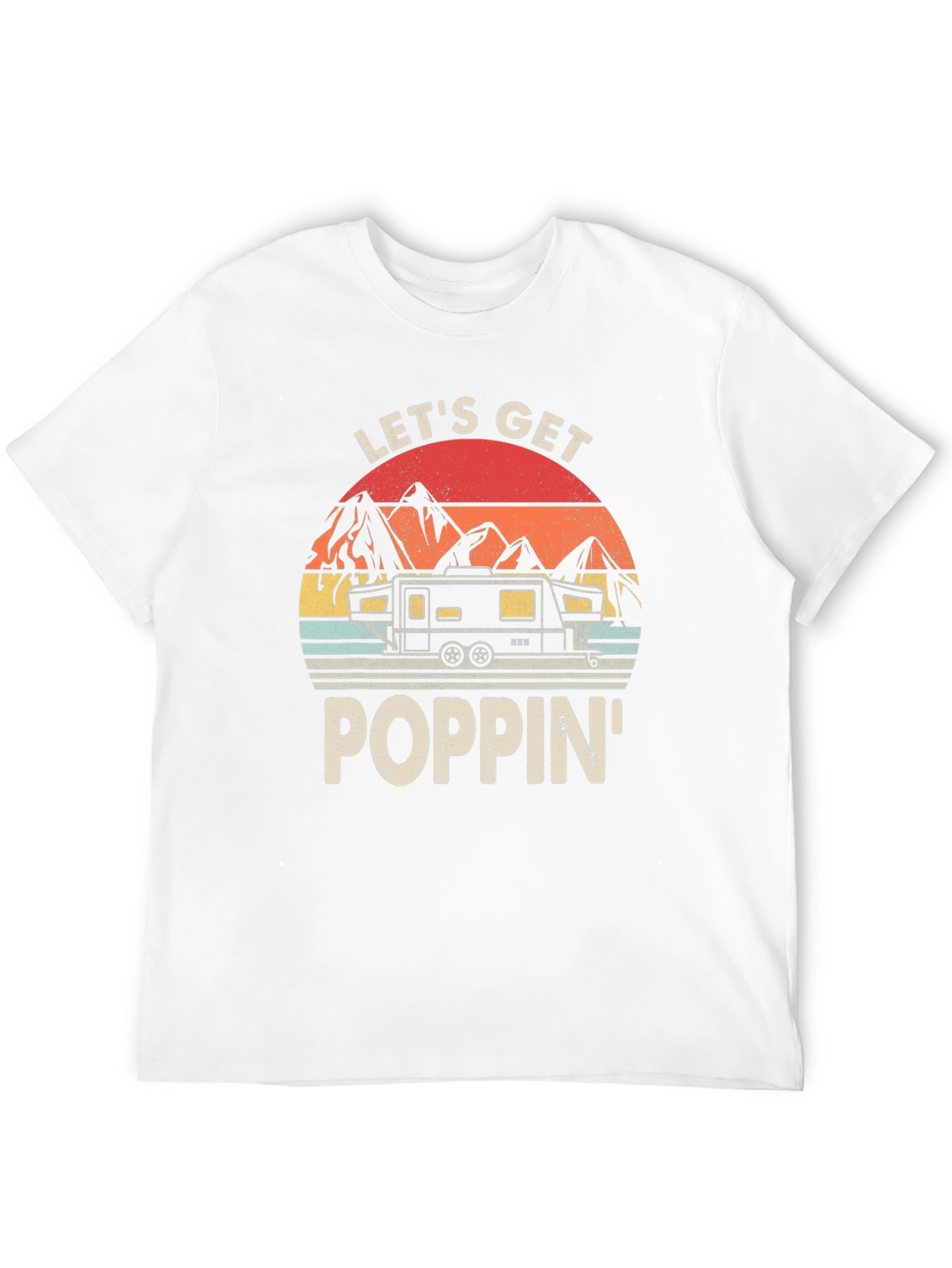 Lets Get Poppin Camper T-Shirt
