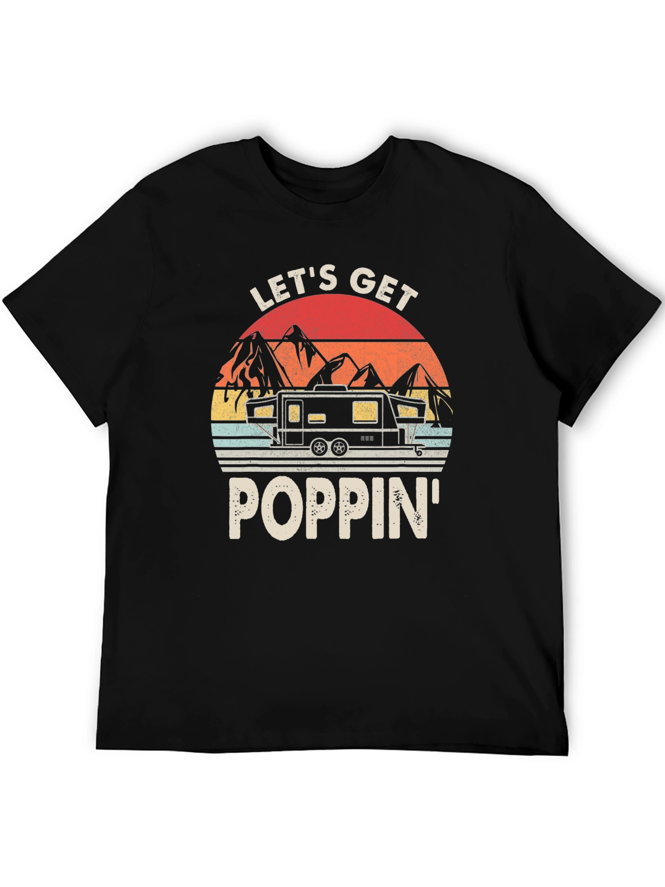 Lets Get Poppin Camper T-Shirt