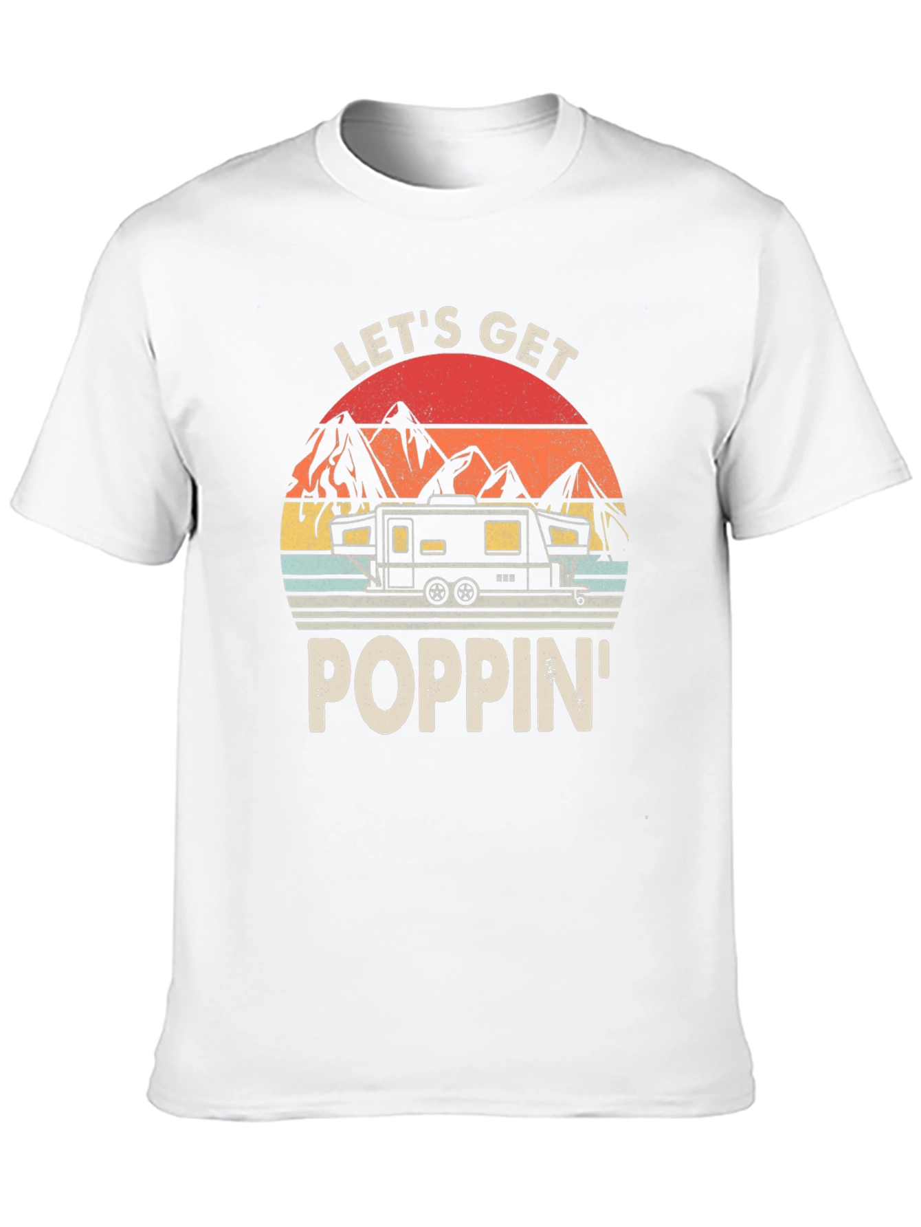 Lets Get Poppin Camper T-Shirt