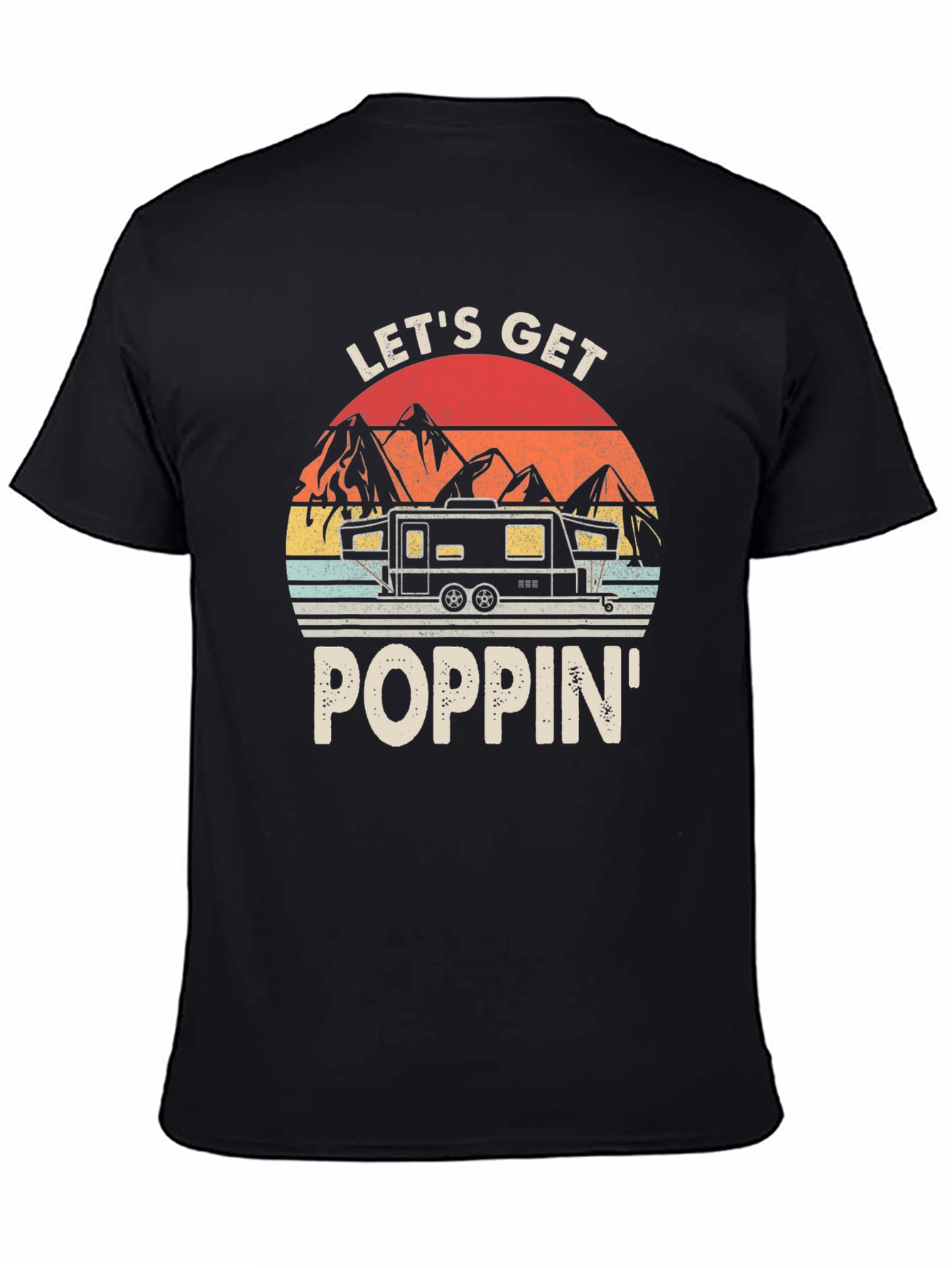Lets Get Poppin Camper T-Shirt