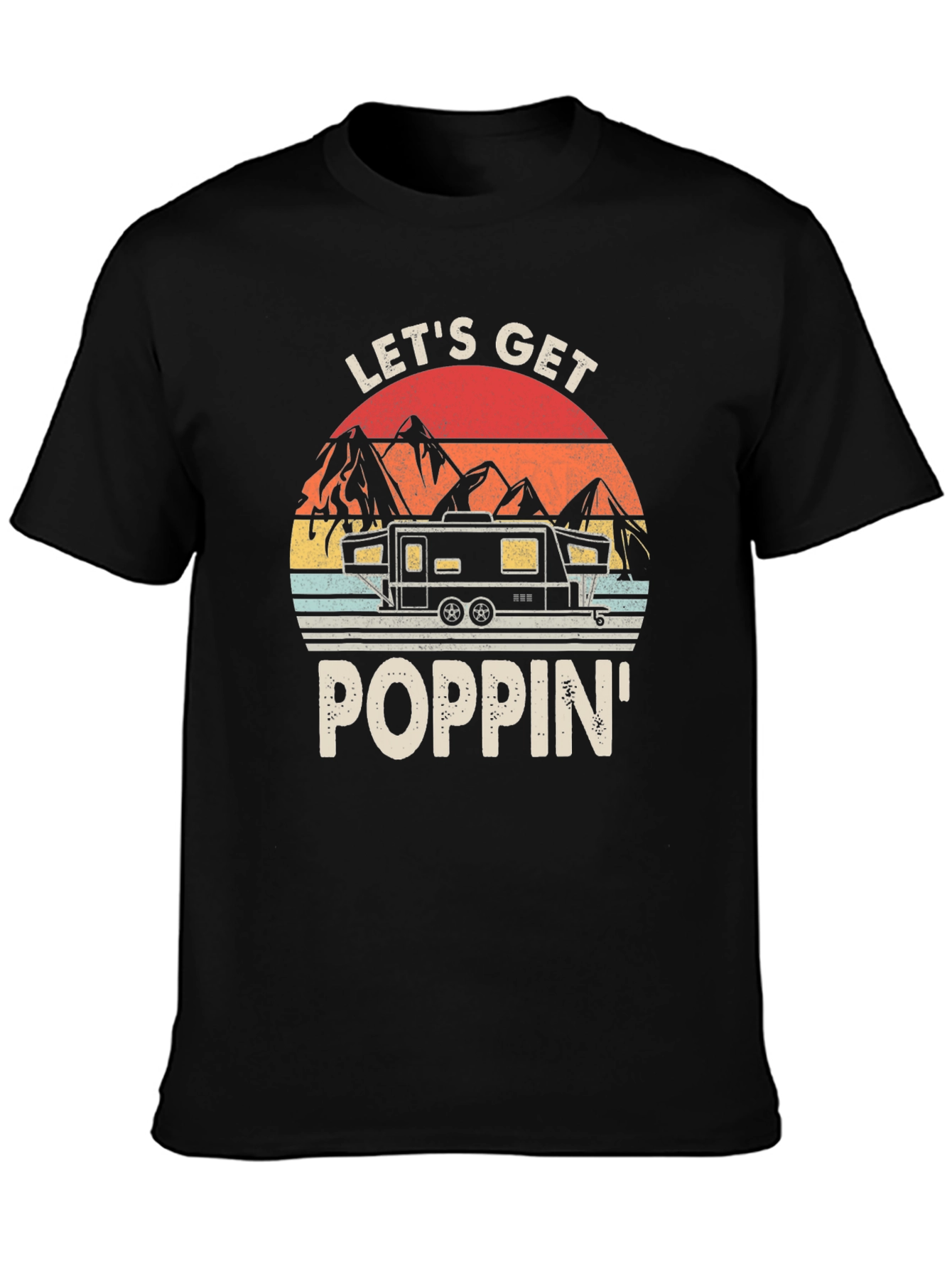 Lets Get Poppin Camper T-Shirt