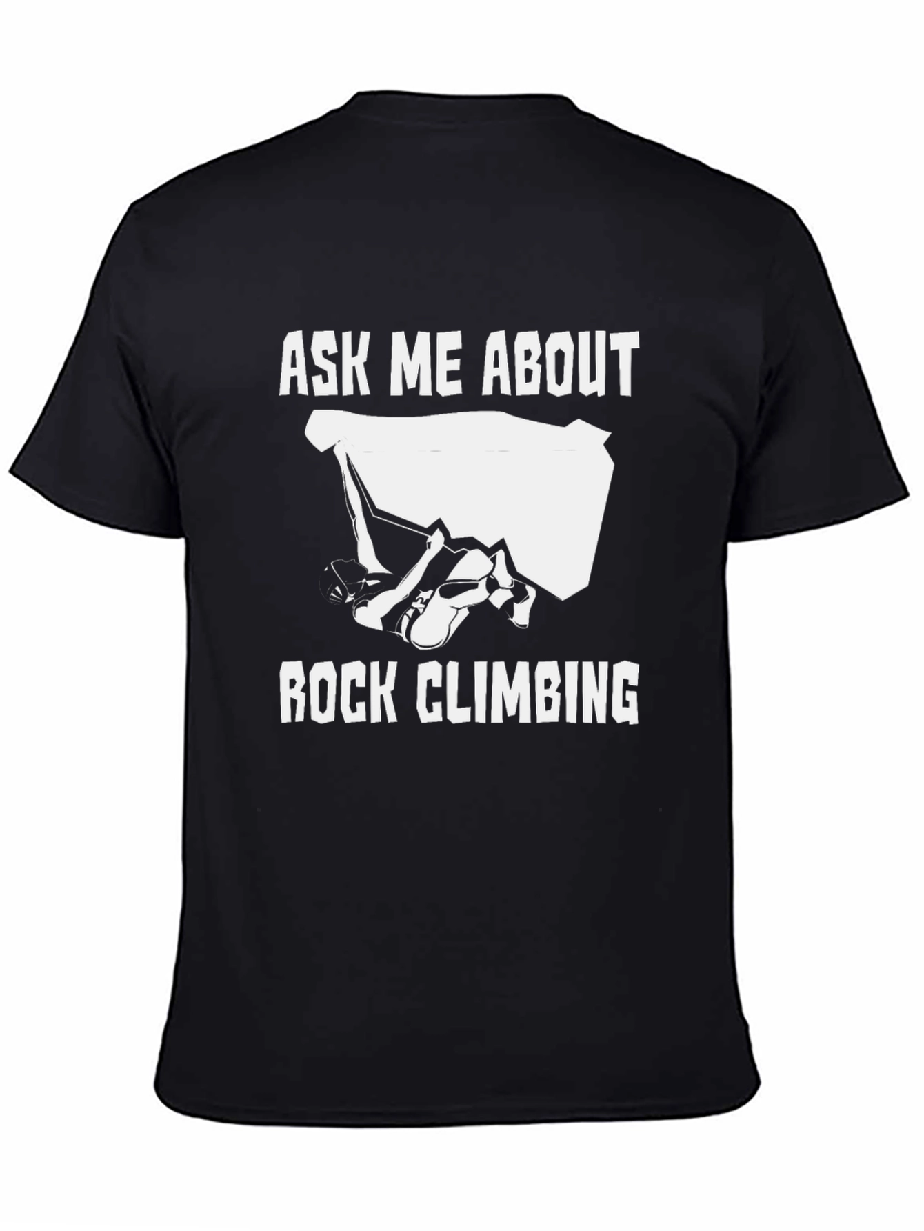 Ask Me About Rock Climbing Black Graphic Tee