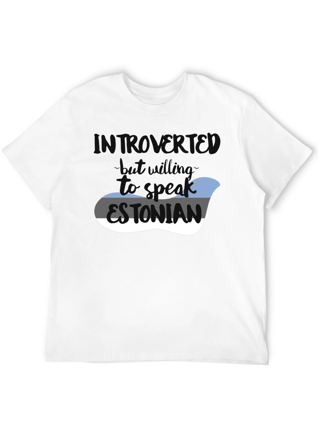 Introvert Willing to Speak Estonian T-Shirt
