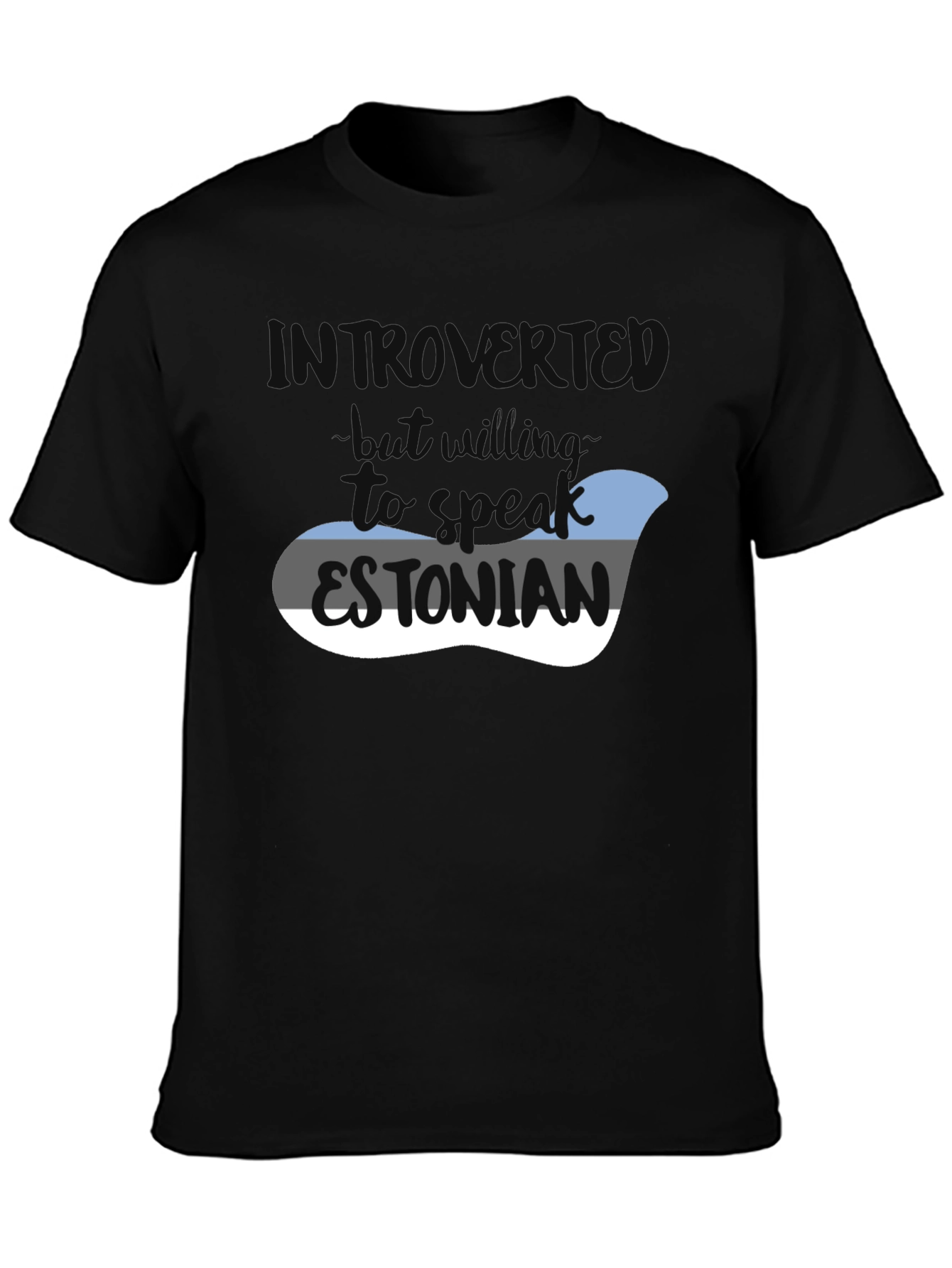 Introvert Willing to Speak Estonian T-Shirt