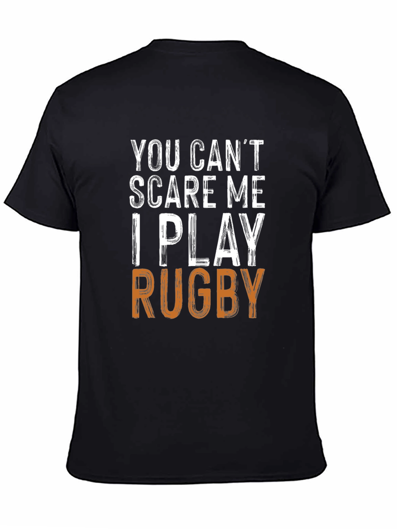 Funny Rugby Player T-Shirt - You Cant Scare Me