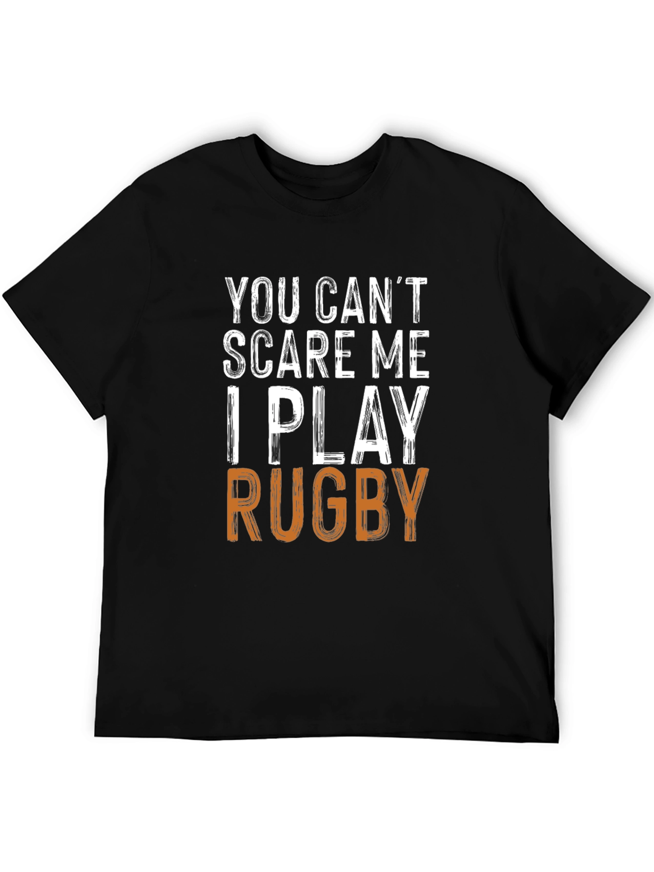 Funny Rugby Player T-Shirt - You Cant Scare Me