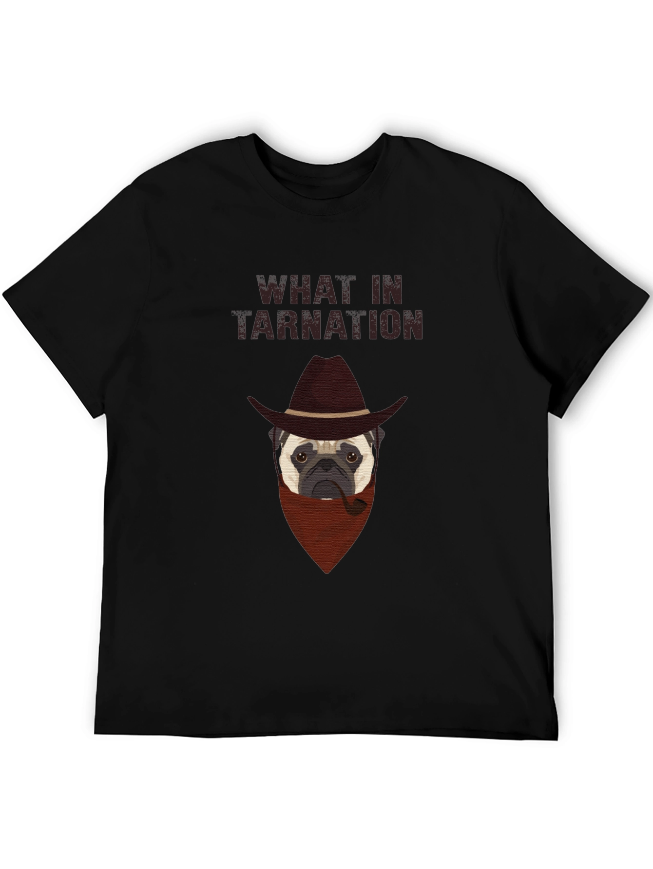 What In Tarnation Pug T-Shirt - Western Dog Tee