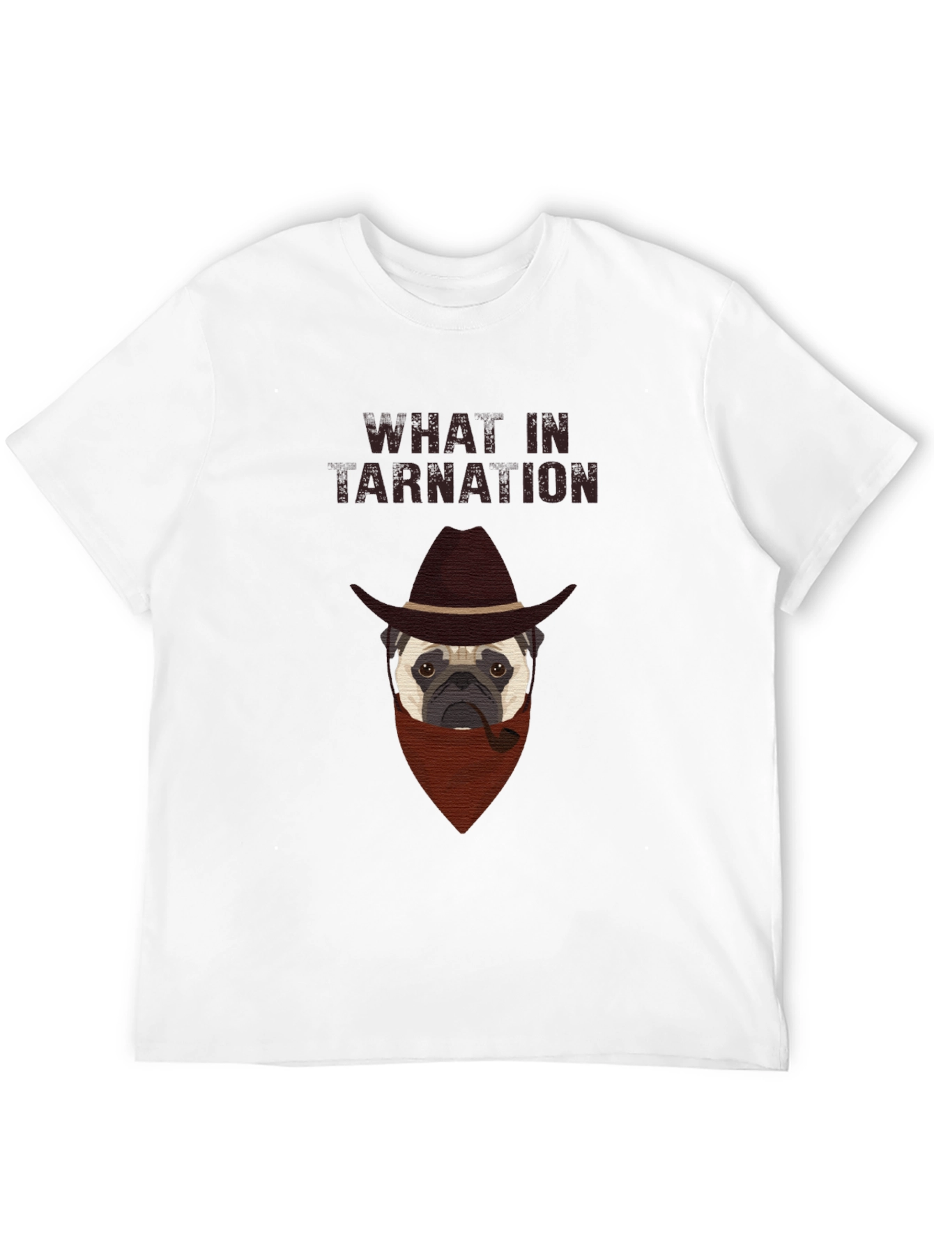 What In Tarnation Pug T-Shirt - Western Dog Tee
