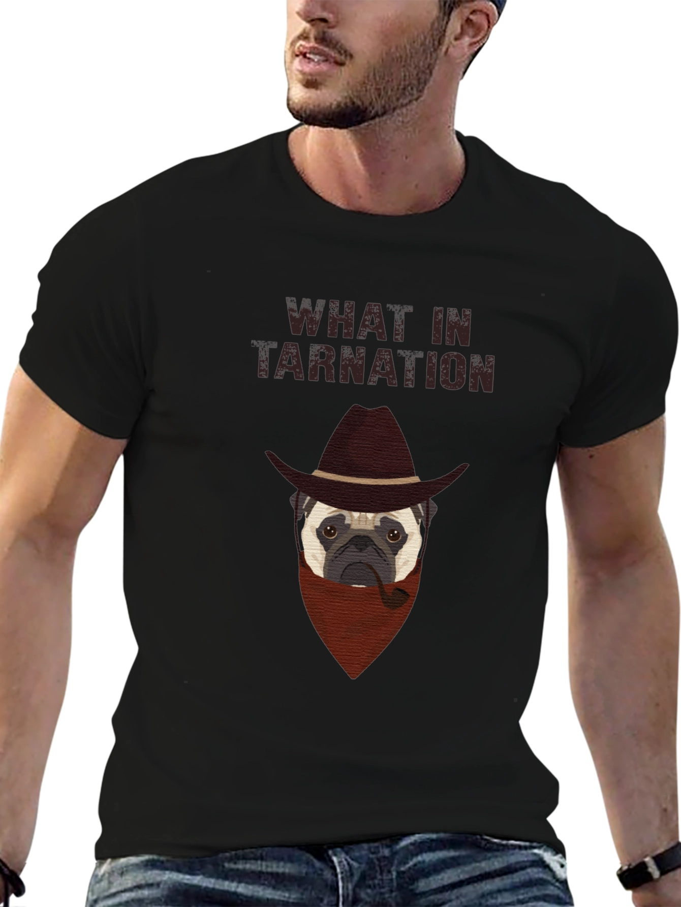 What In Tarnation Pug T-Shirt - Western Dog Tee