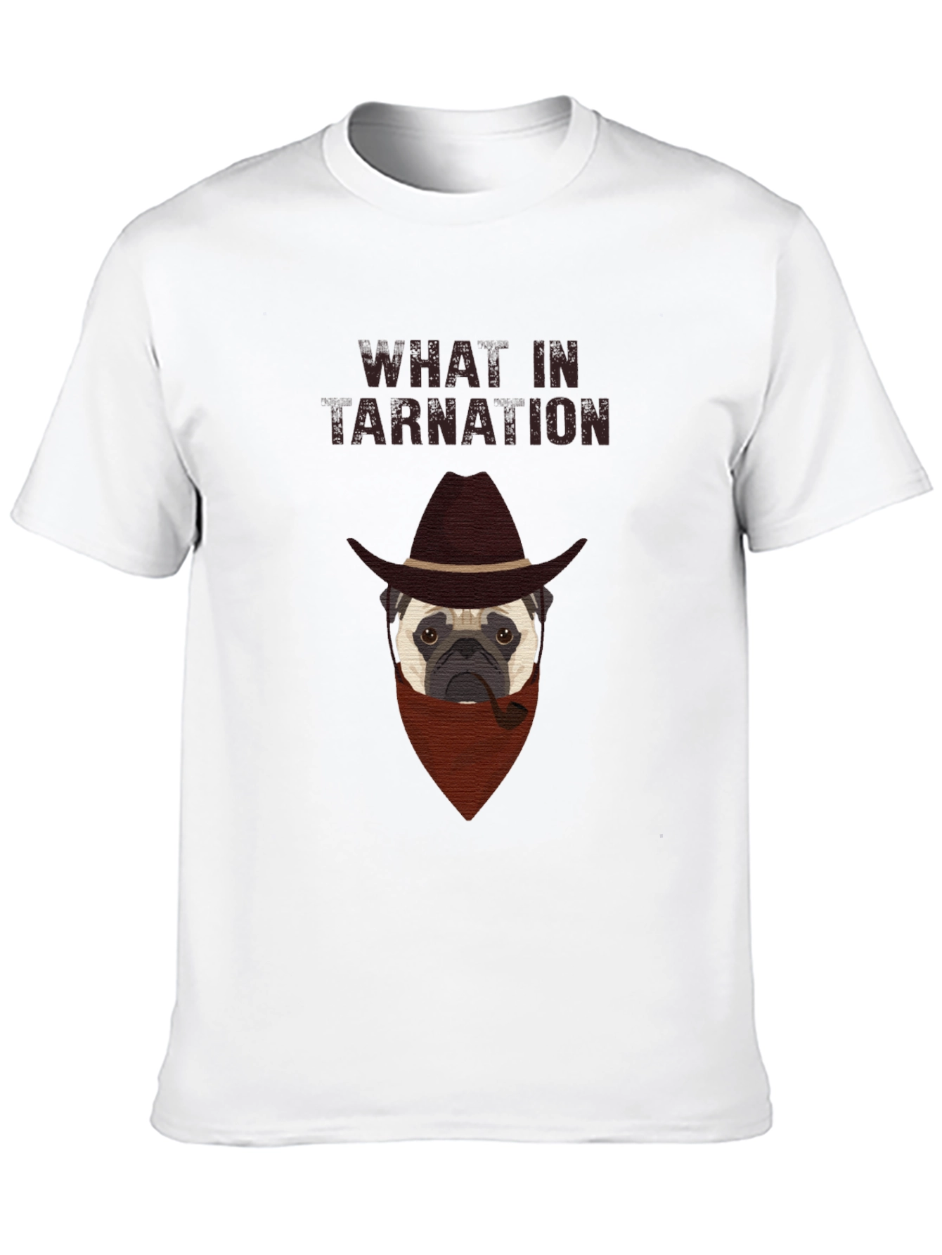 What In Tarnation Pug T-Shirt - Western Dog Tee