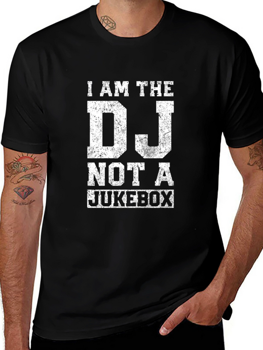 I AM THE DJ NOT A JUKEBOX T-Shirt