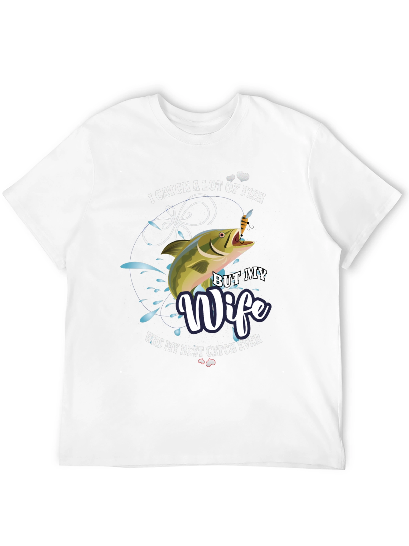 Funny Fishing T-Shirt - Best Catch Wife