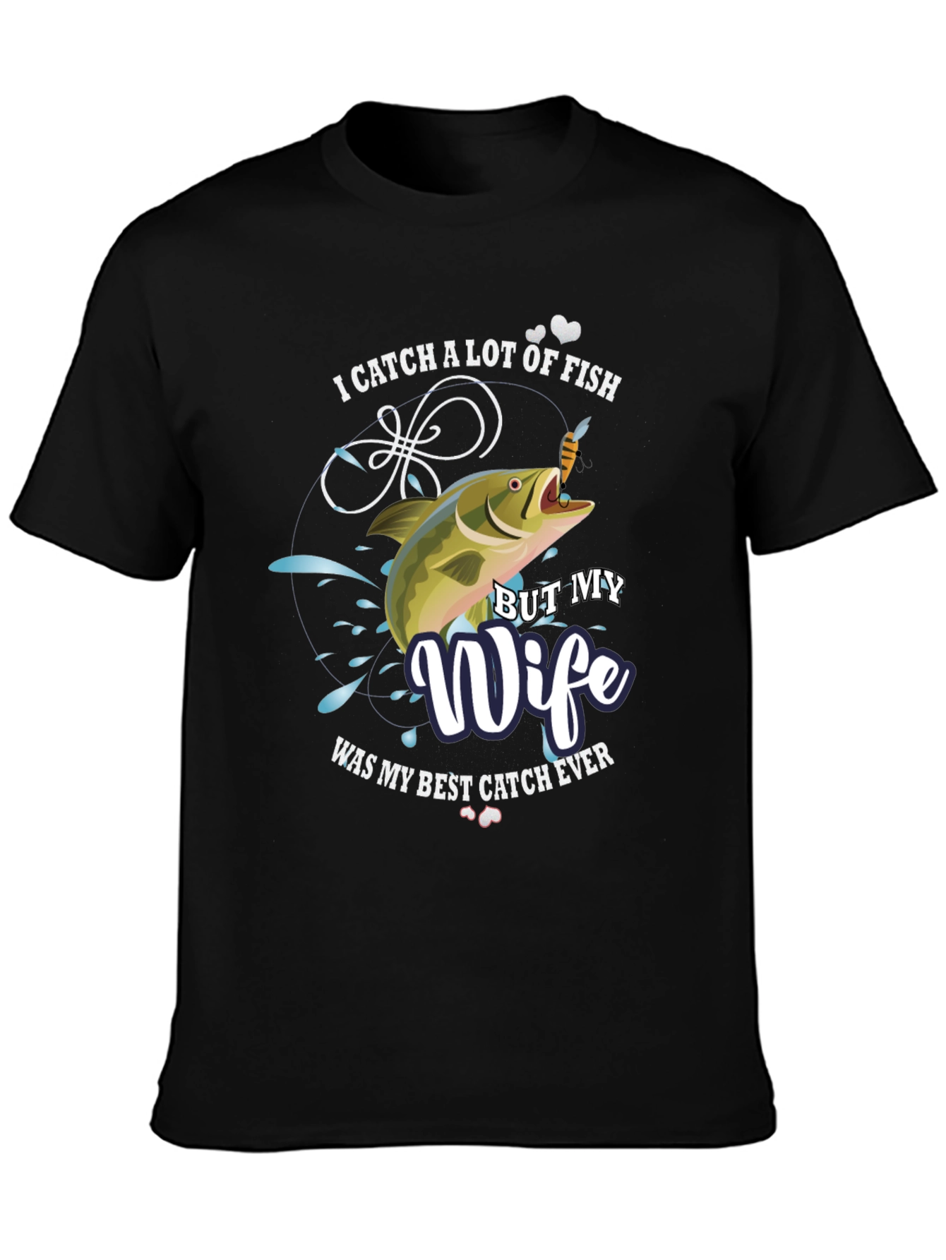Funny Fishing T-Shirt - Best Catch Wife