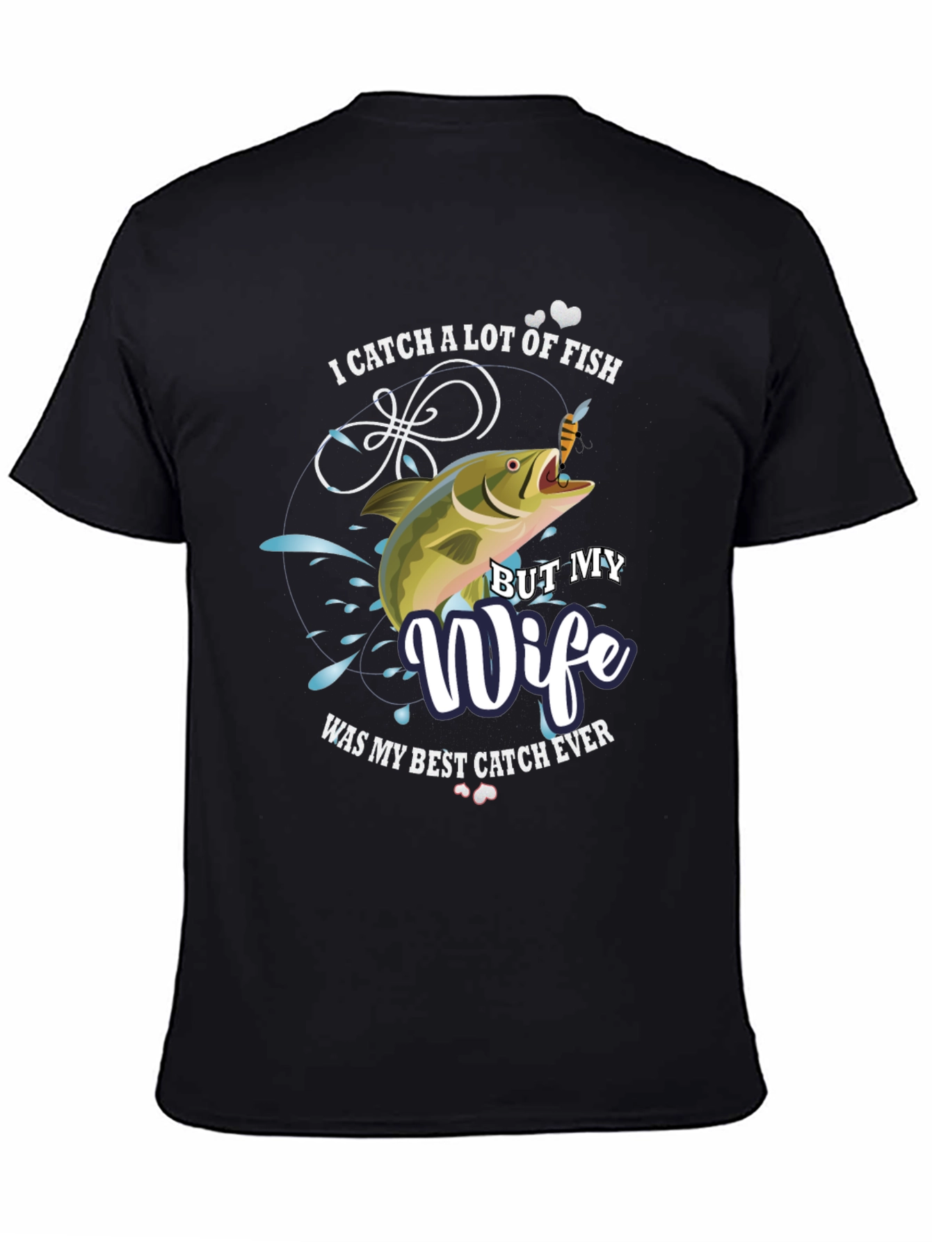 Funny Fishing T-Shirt - Best Catch Wife