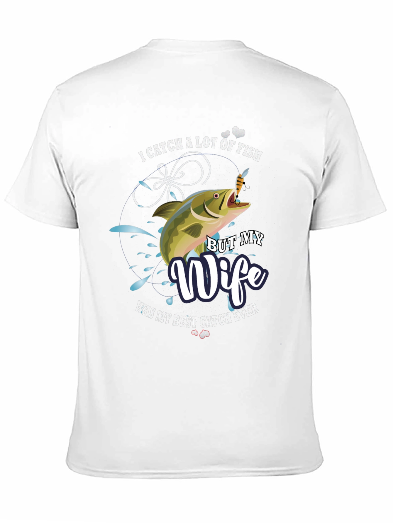 Funny Fishing T-Shirt - Best Catch Wife