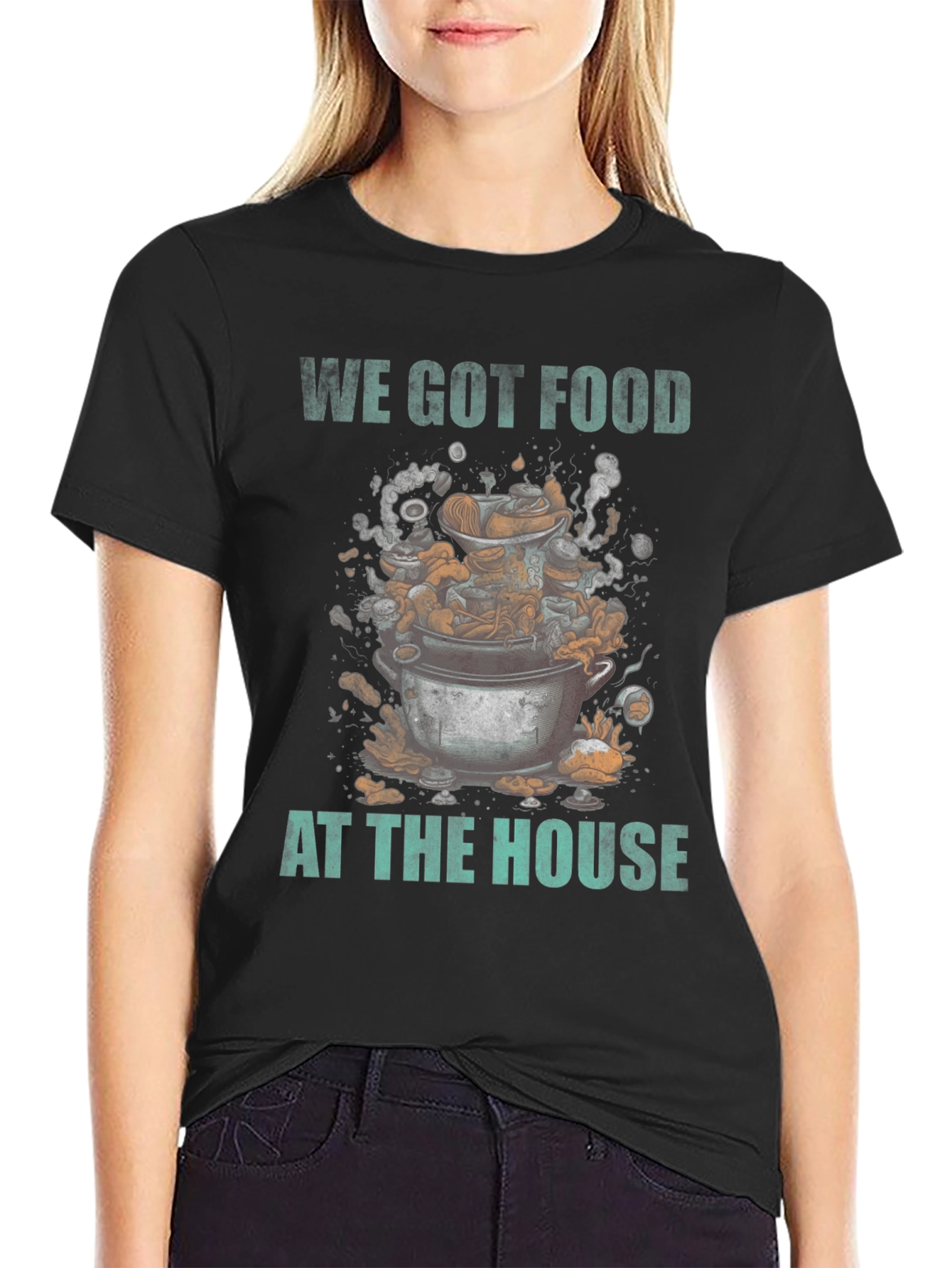 We Got Food at the House T-Shirt