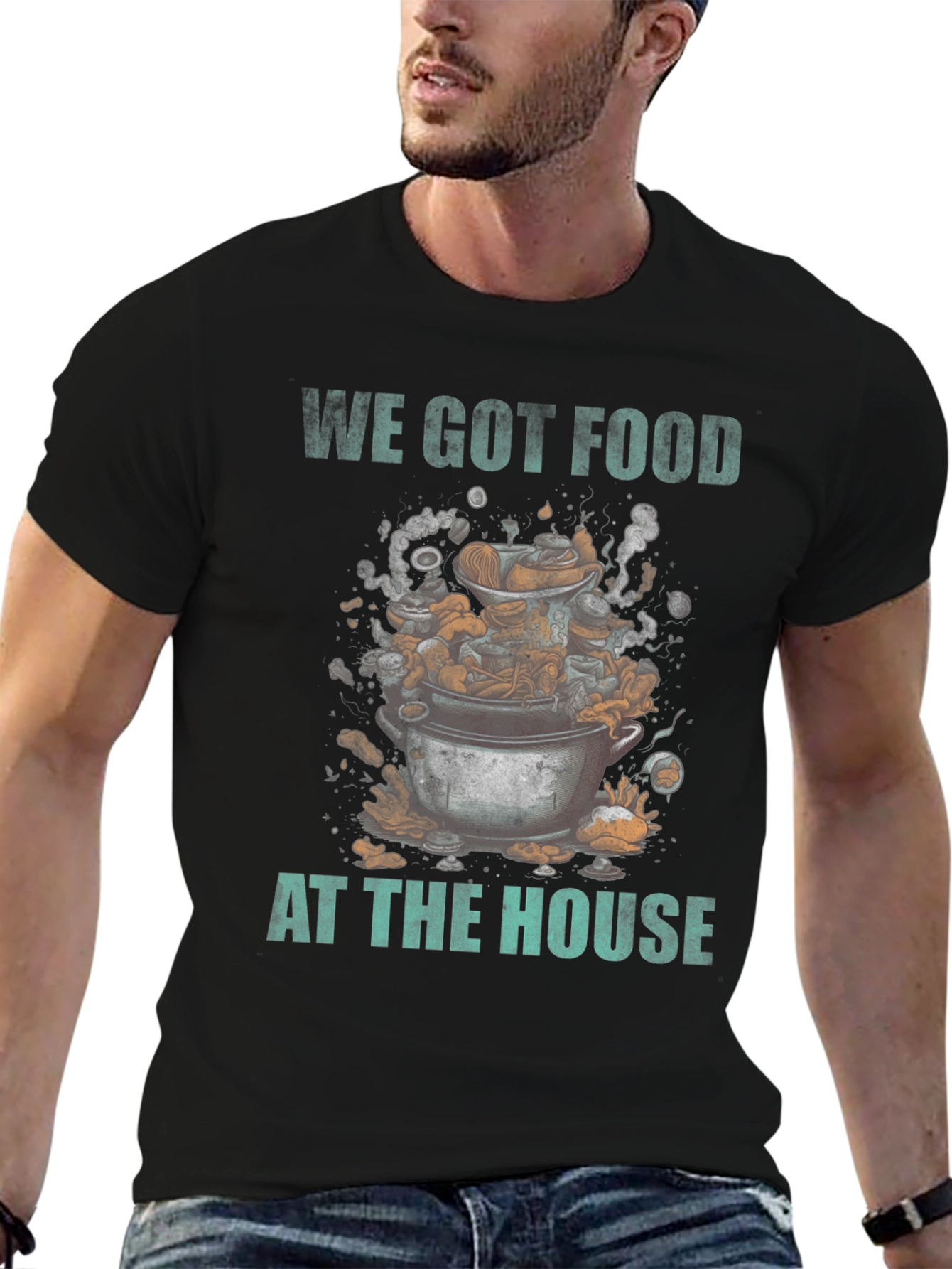 We Got Food at the House T-Shirt