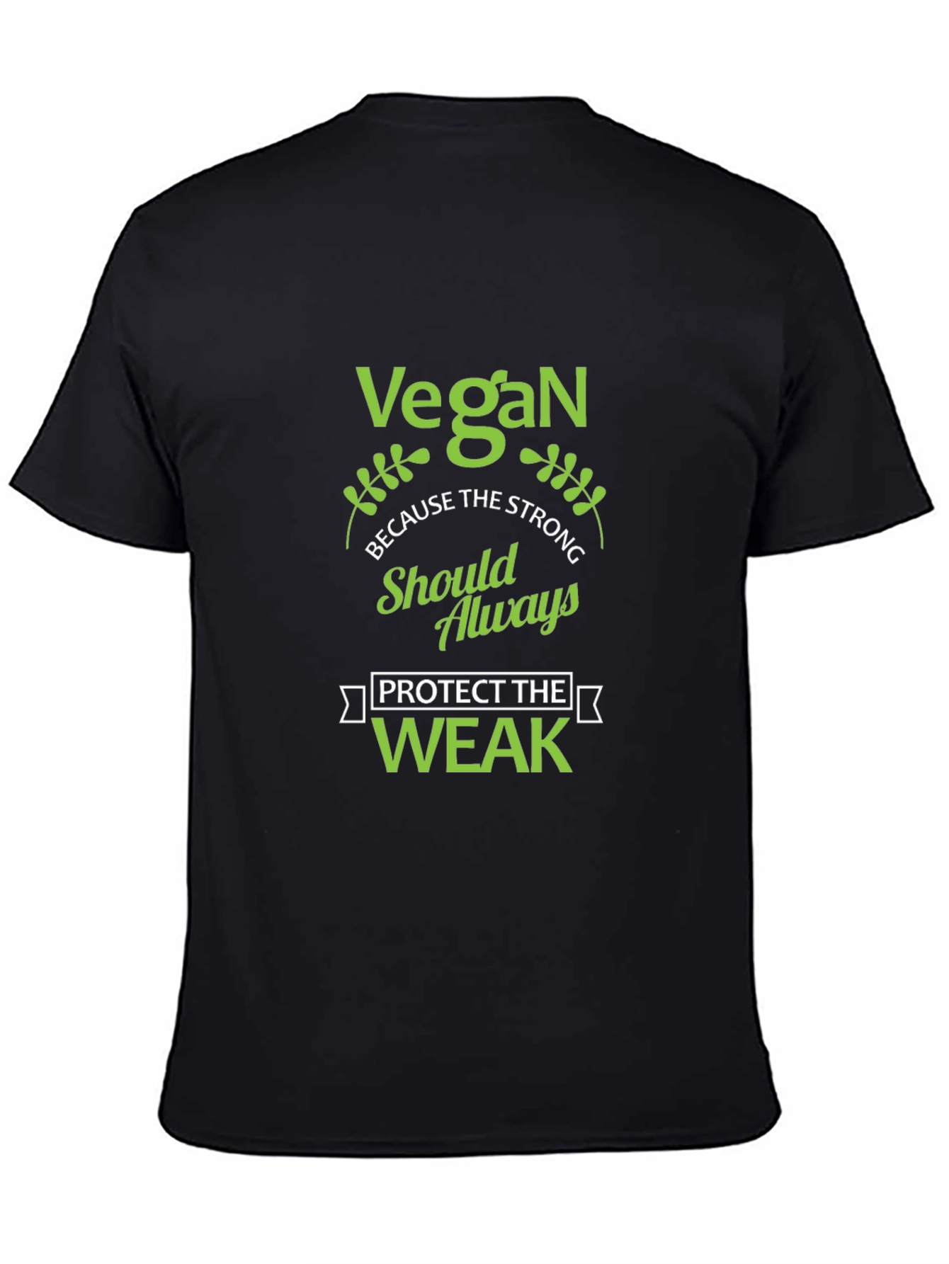 Vegan Protect the Weak T-Shirt - Strong Message