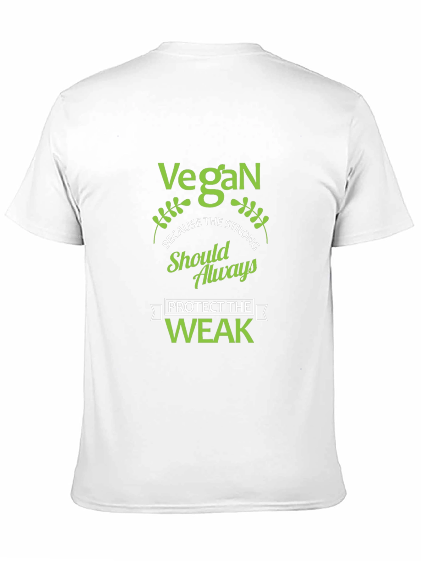 Vegan Protect the Weak T-Shirt - Strong Message