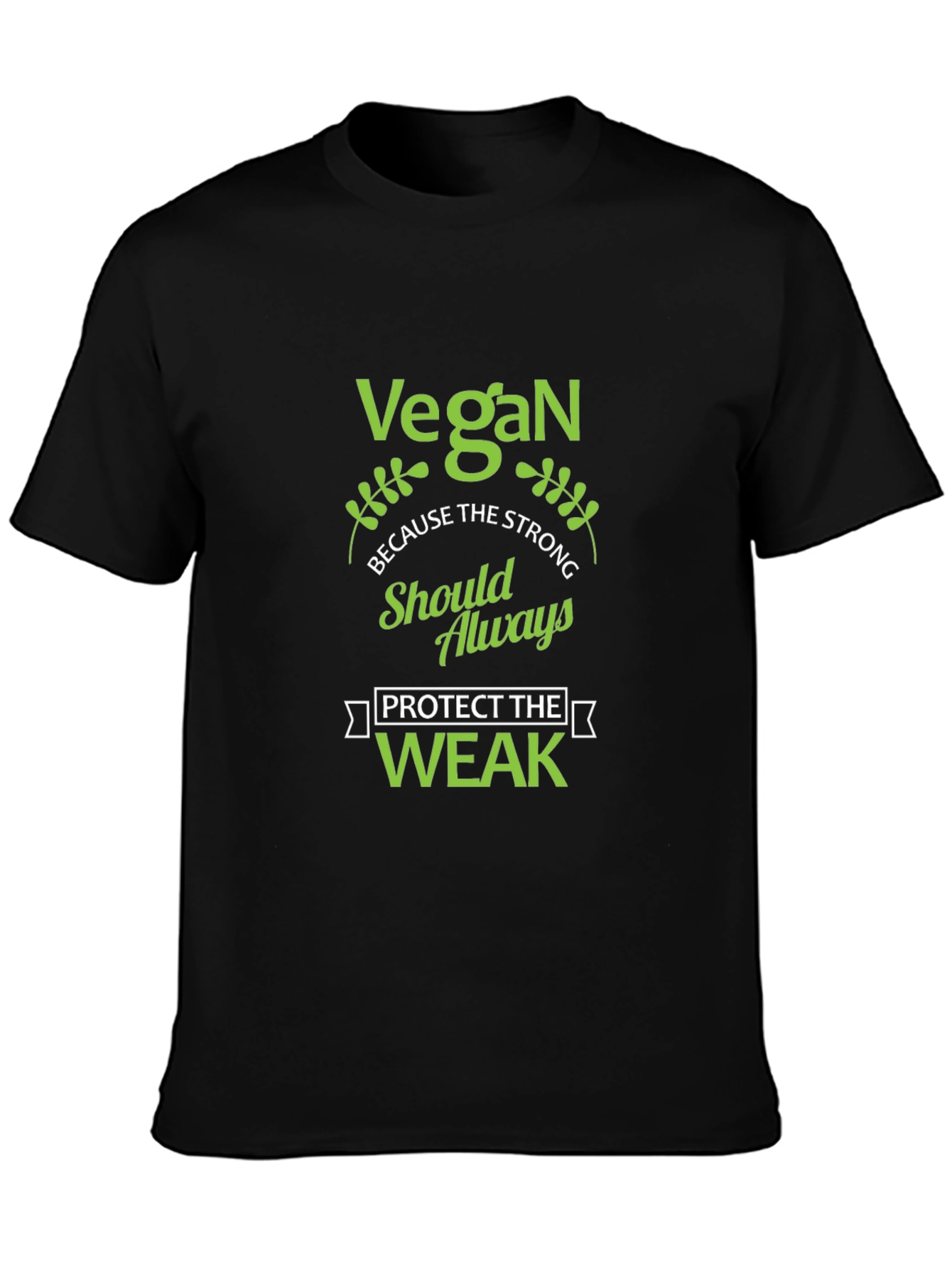 Vegan Protect the Weak T-Shirt - Strong Message