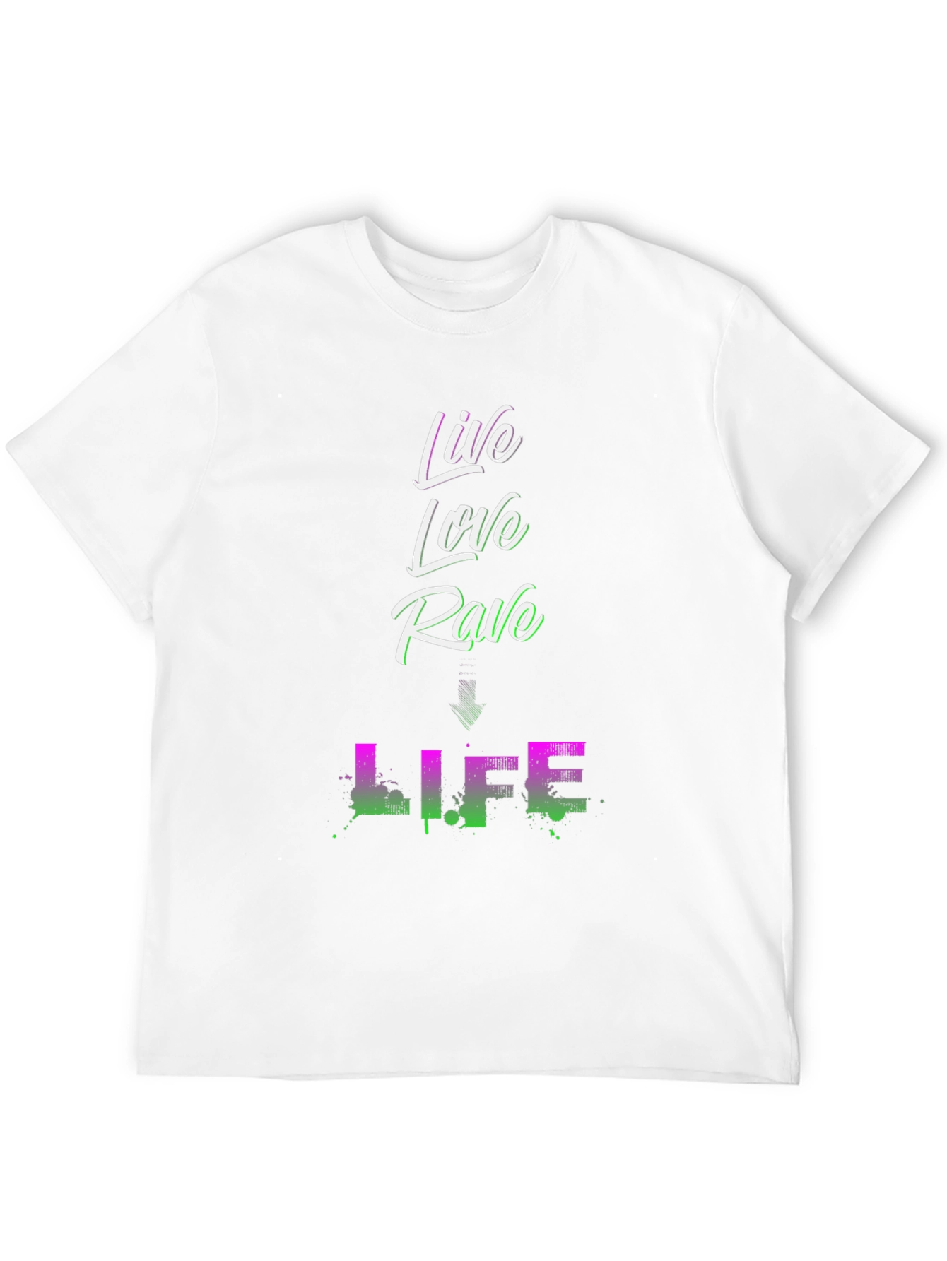 Live Love Rave Life Graphic T-Shirt