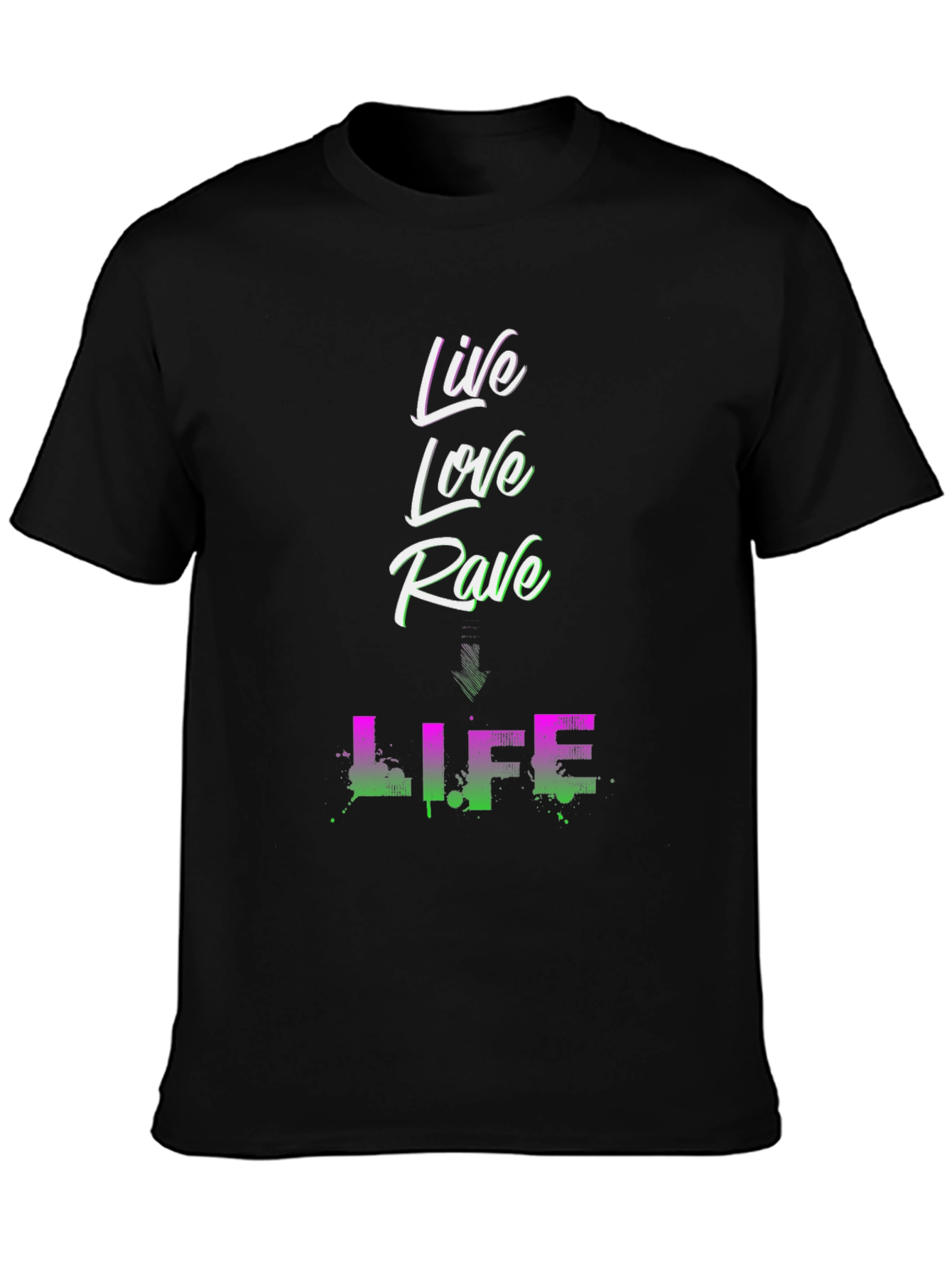 Live Love Rave Life Graphic T-Shirt