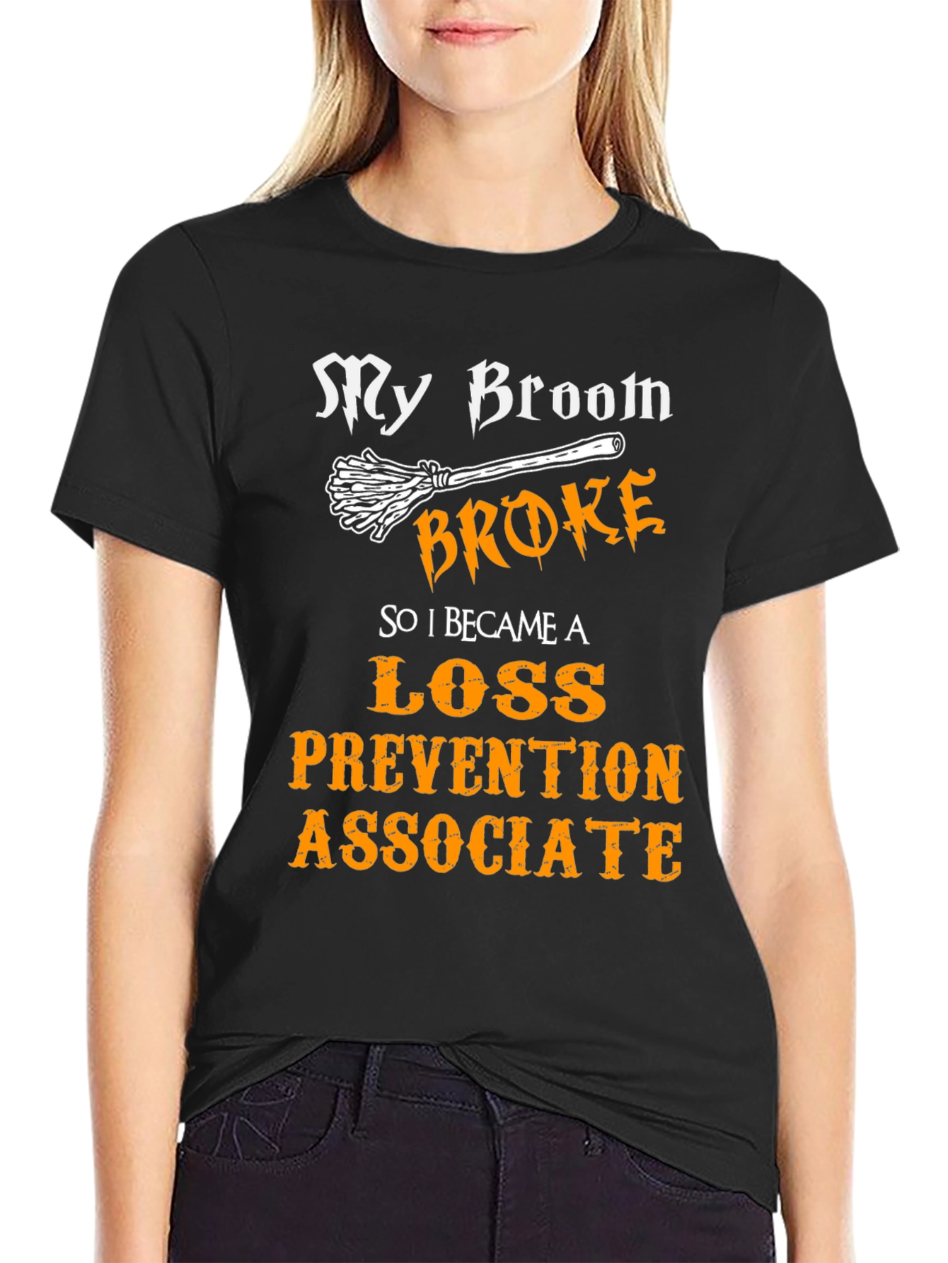 My Broom Broke Loss Prevention Associate T-Shirt