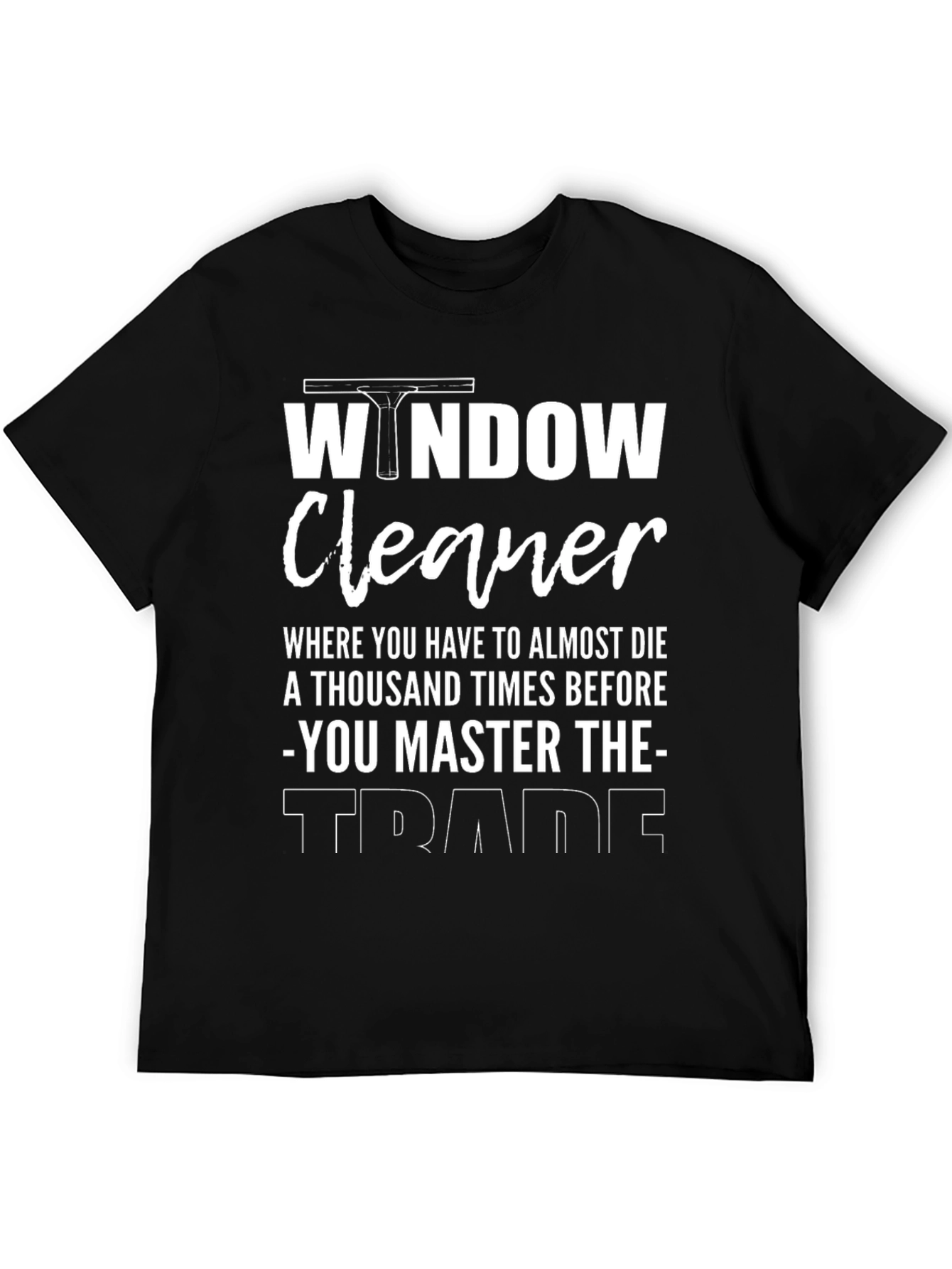 Window Cleaner Master T-Shirt