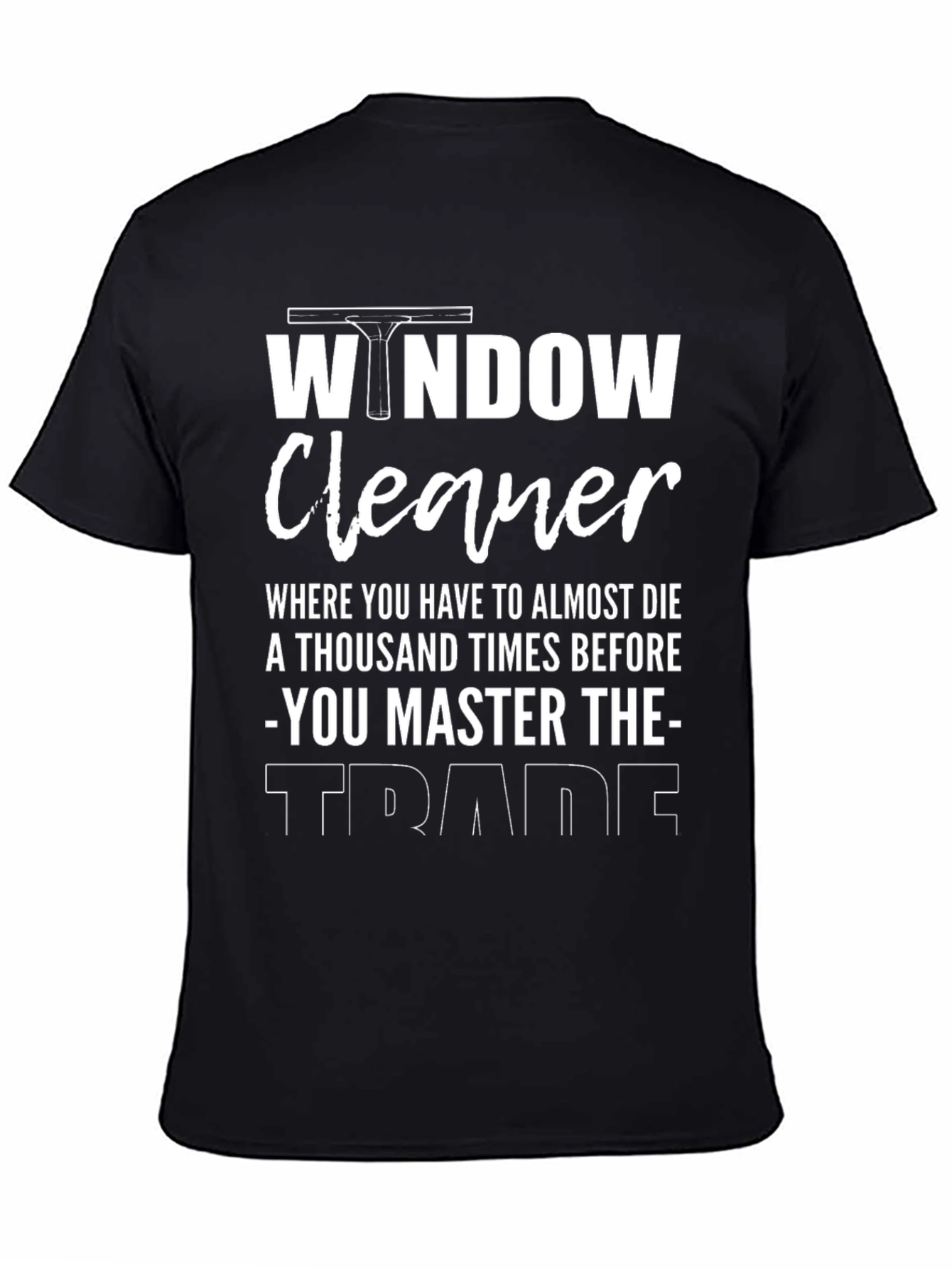 Window Cleaner Master T-Shirt