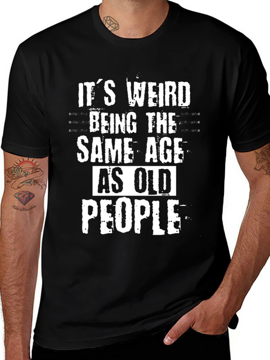 Funny Same Age as Old People Graphic T-Shirt