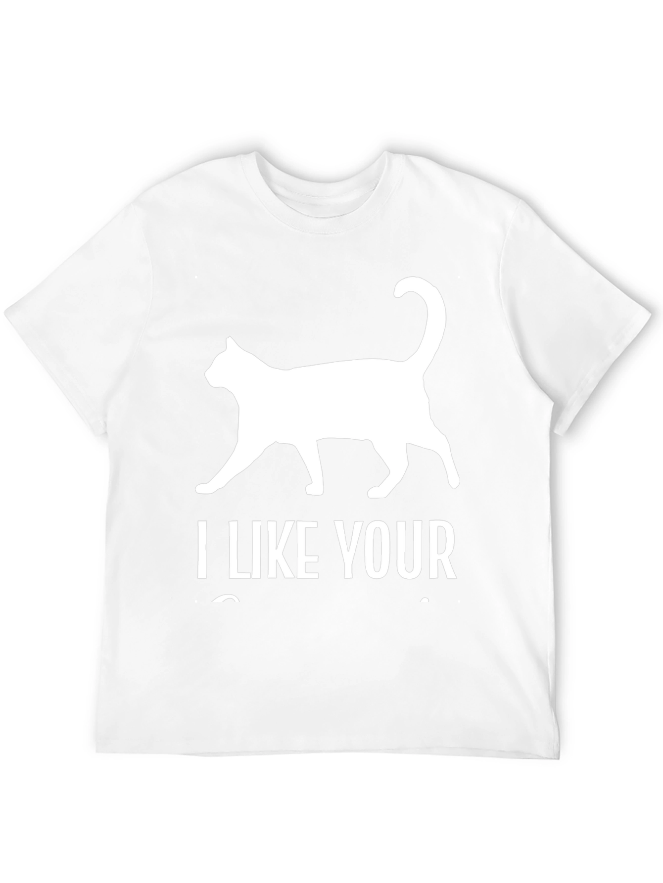 I Like Your Cat Black T-Shirt