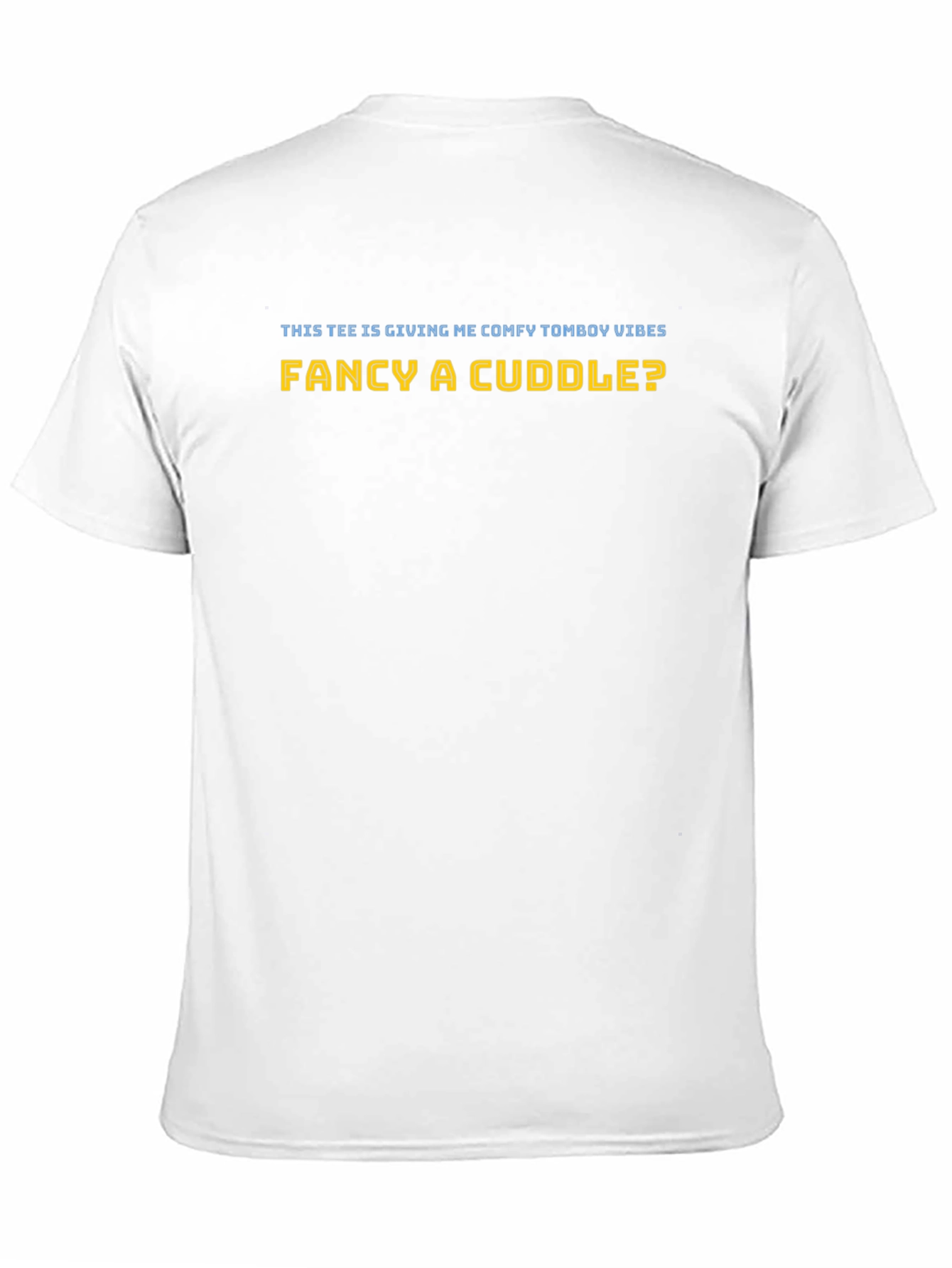 Comfy Tomboy Vibes Graphic Tee - Fancy a Cuddle?