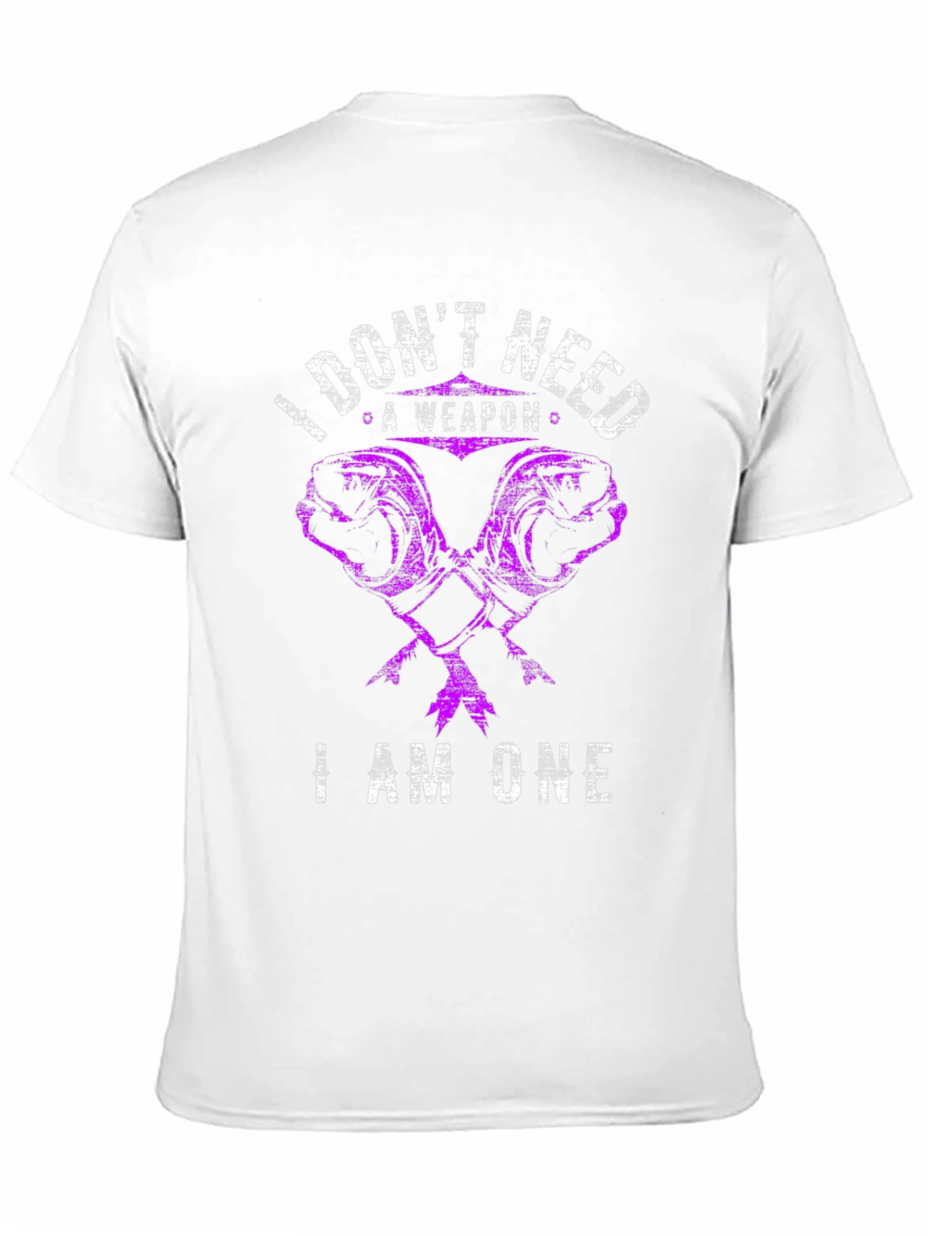 I Dont Need A Weapon I Am One T-Shirt