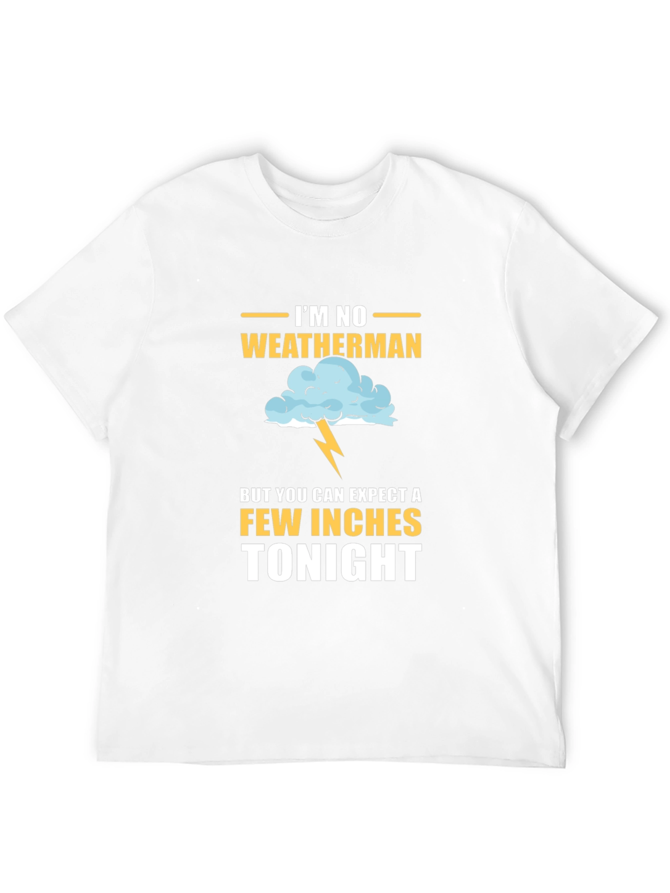Funny Weatherman Joke Graphic T-Shirt